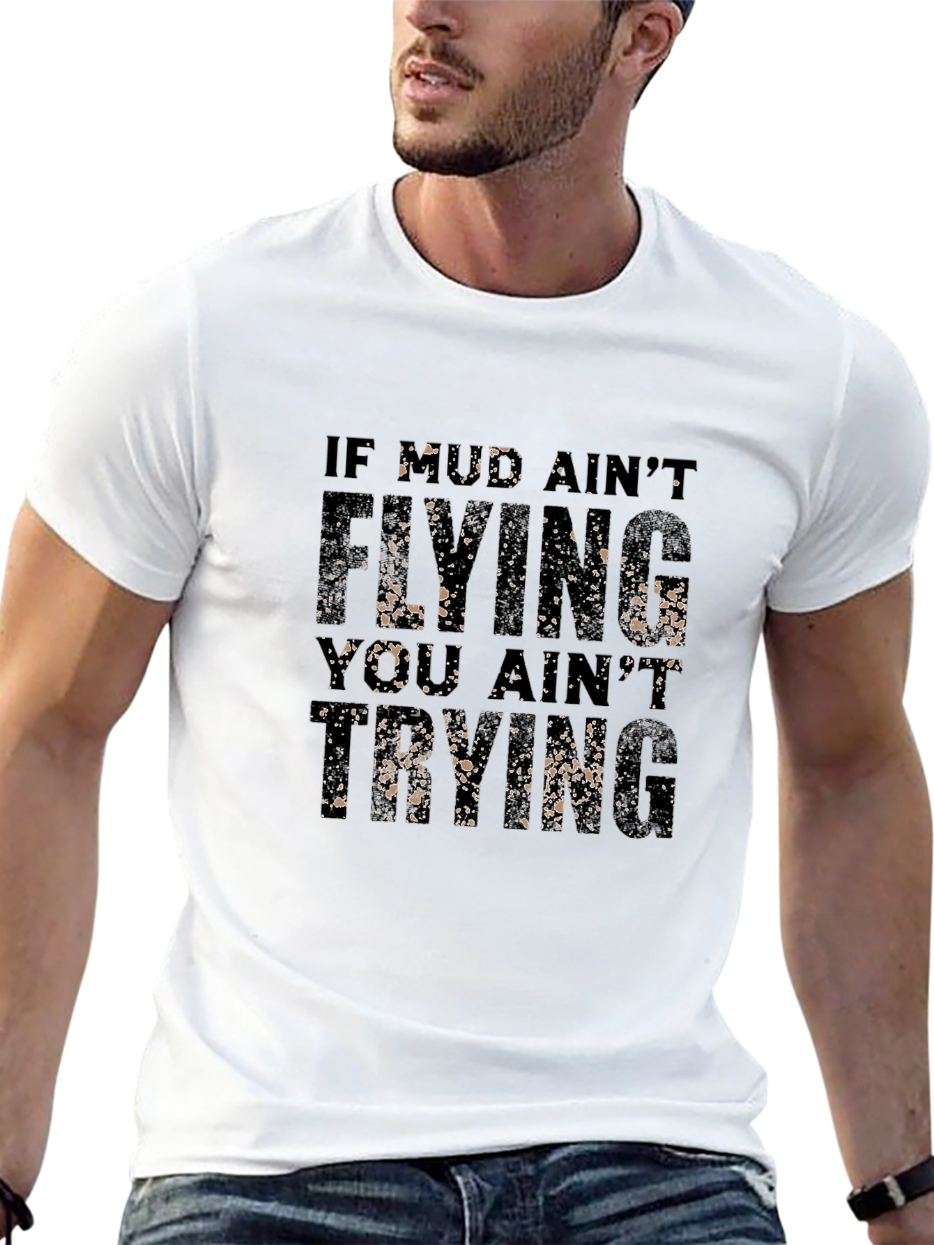 Mud Aint Flying T-Shirt