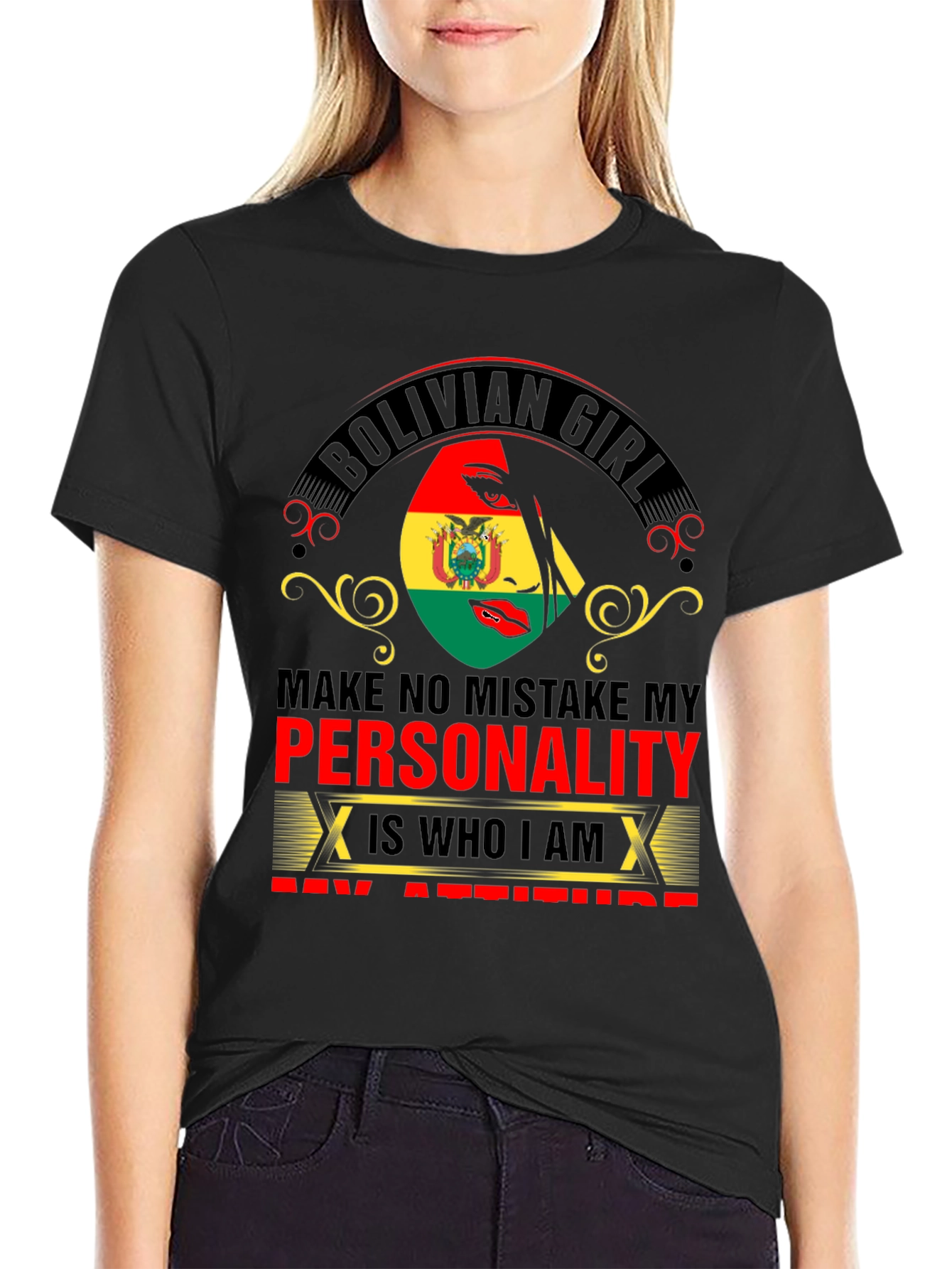 Bolivian Girl Personality Attitude T-Shirt