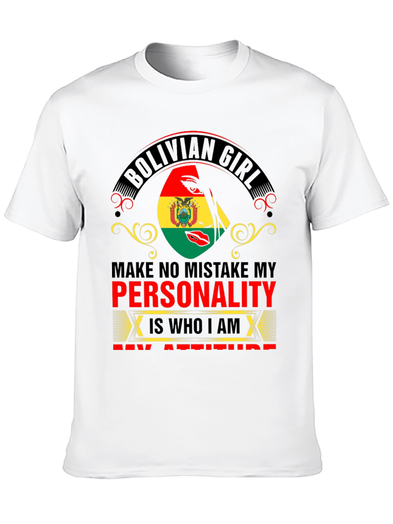Bolivian Girl Personality Attitude T-Shirt