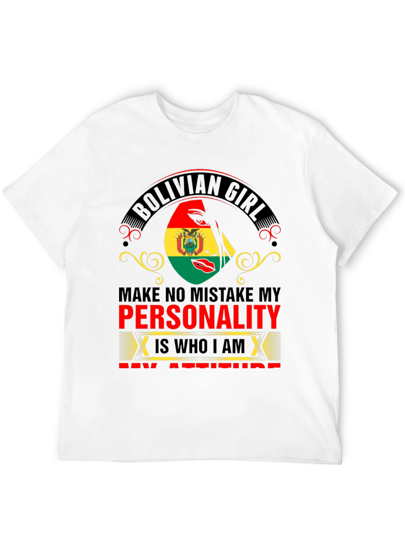 Bolivian Girl Personality Attitude T-Shirt