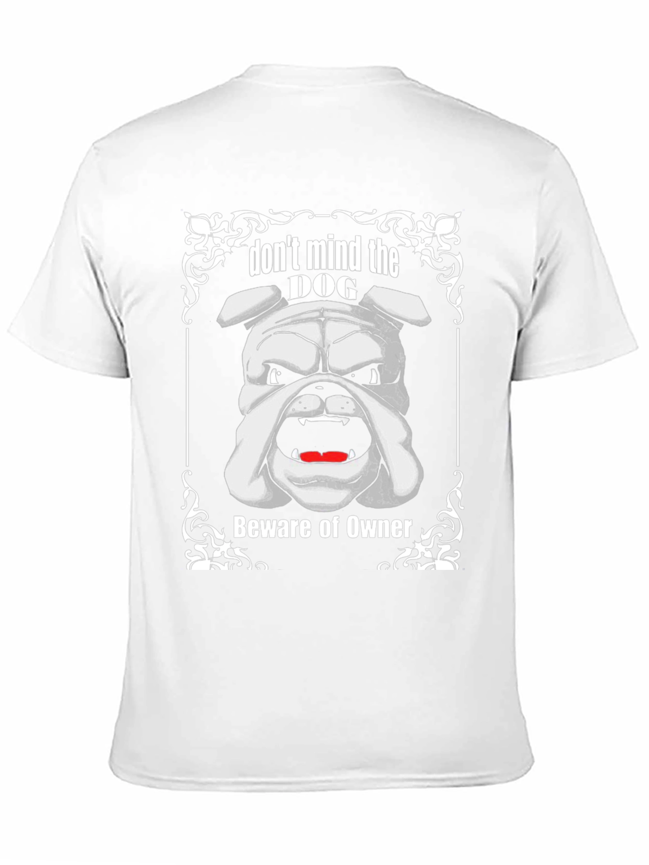 Dont Mind The Dog T-Shirt Beware of Owner