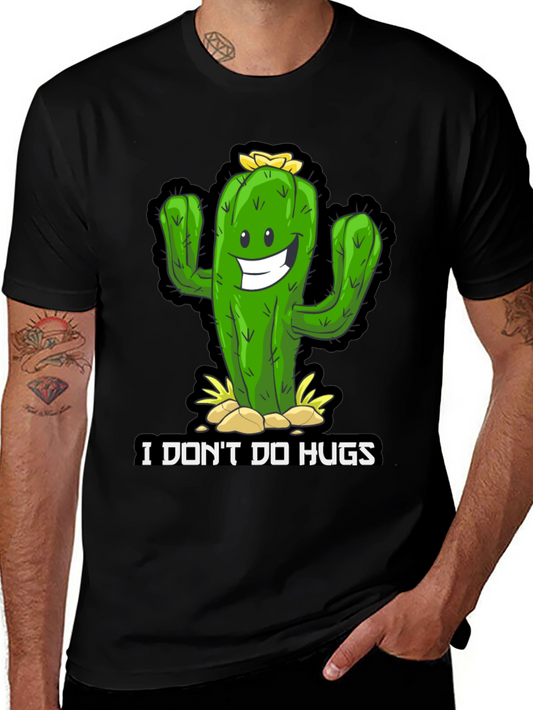Funny Cactus T-Shirt - I Dont Do Hugs