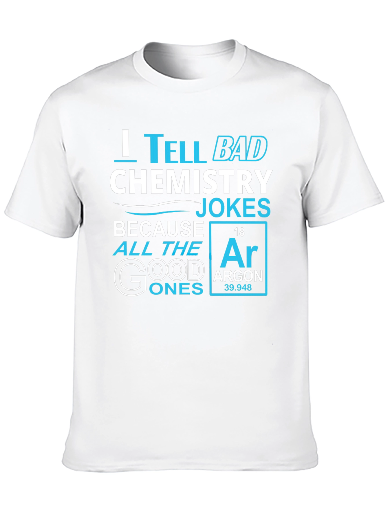 Chemistry Jokes T-Shirt - Argon Element Tee