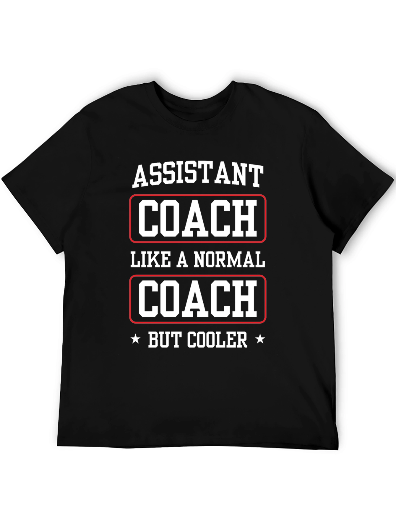 Assistant Coach T-Shirt - But Cooler