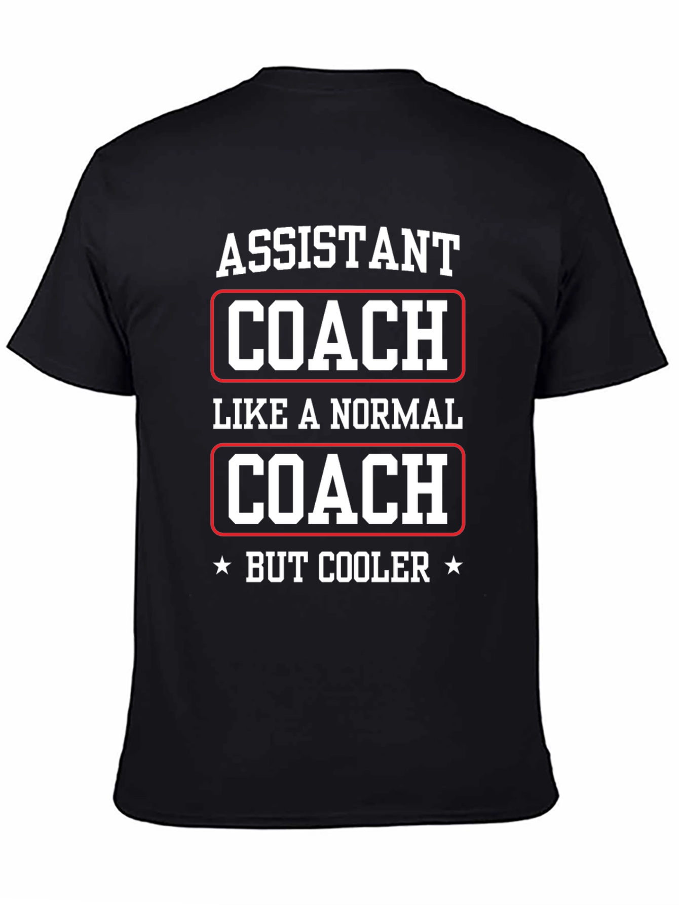Assistant Coach T-Shirt - But Cooler