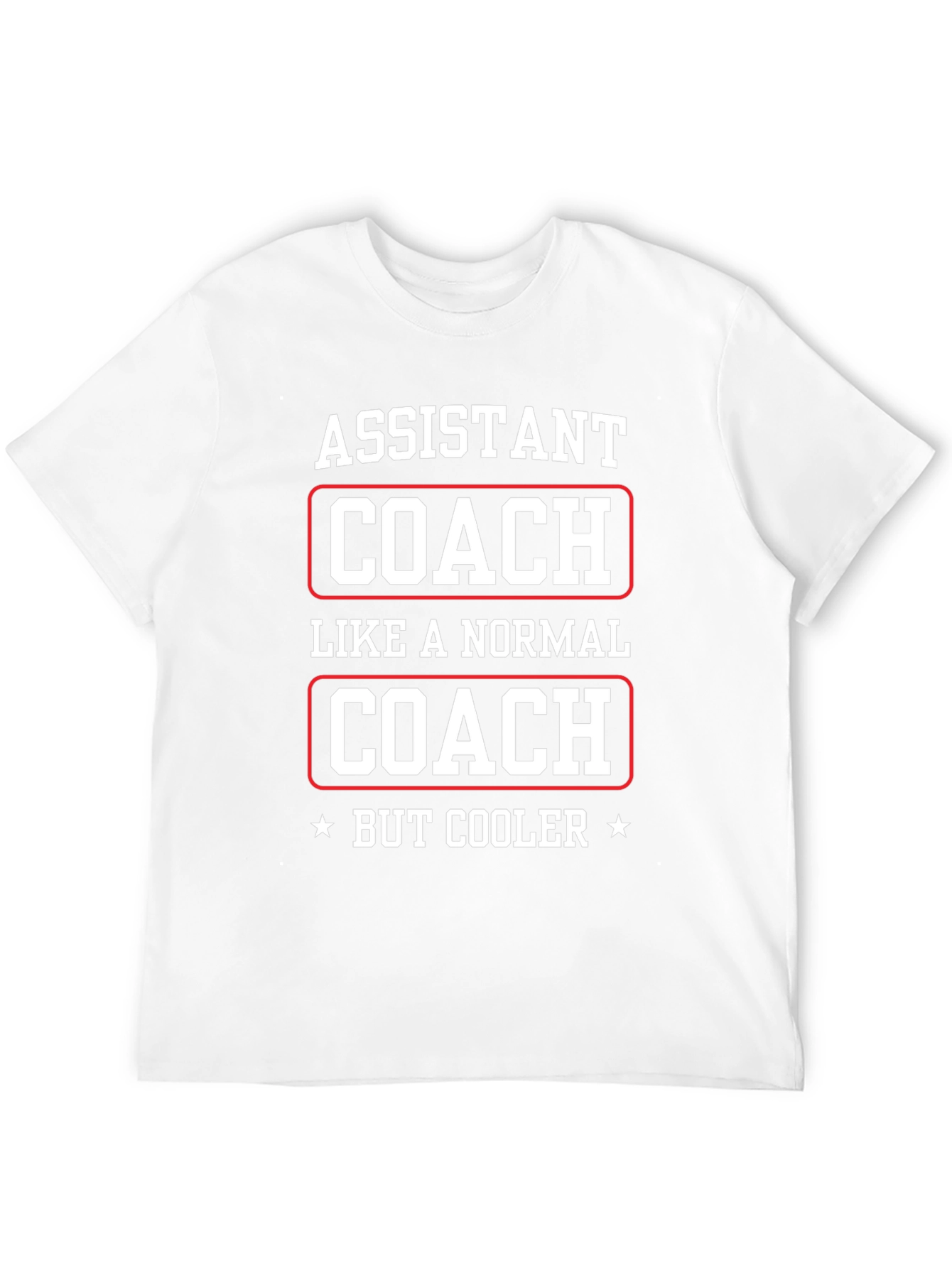 Assistant Coach T-Shirt - But Cooler