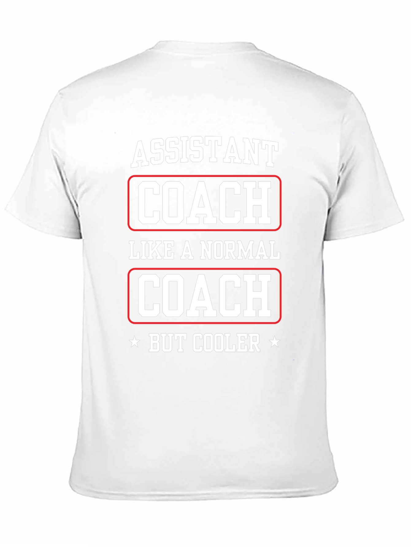 Assistant Coach T-Shirt - But Cooler