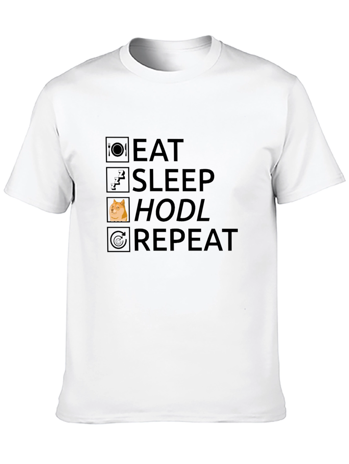 Eat Sleep Hodl Repeat - Meme T-Shirt