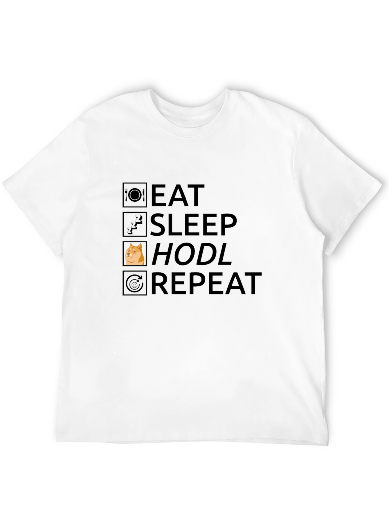 Eat Sleep Hodl Repeat - Meme T-Shirt