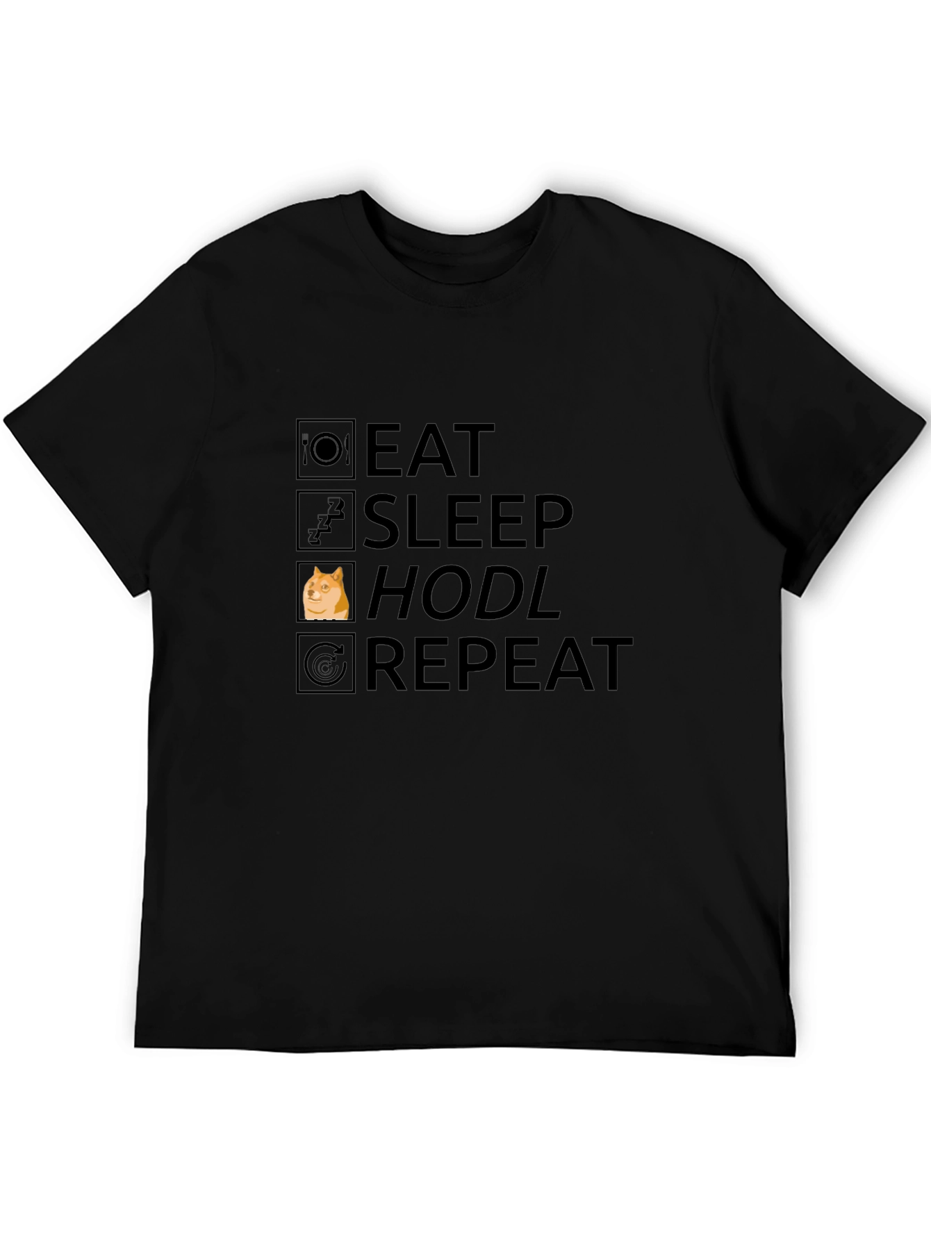 Eat Sleep Hodl Repeat - Meme T-Shirt