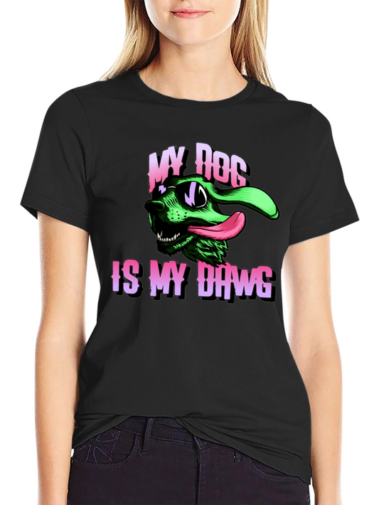 My Dog Is My Dawg T-Shirt Funny Pet Lover Tee