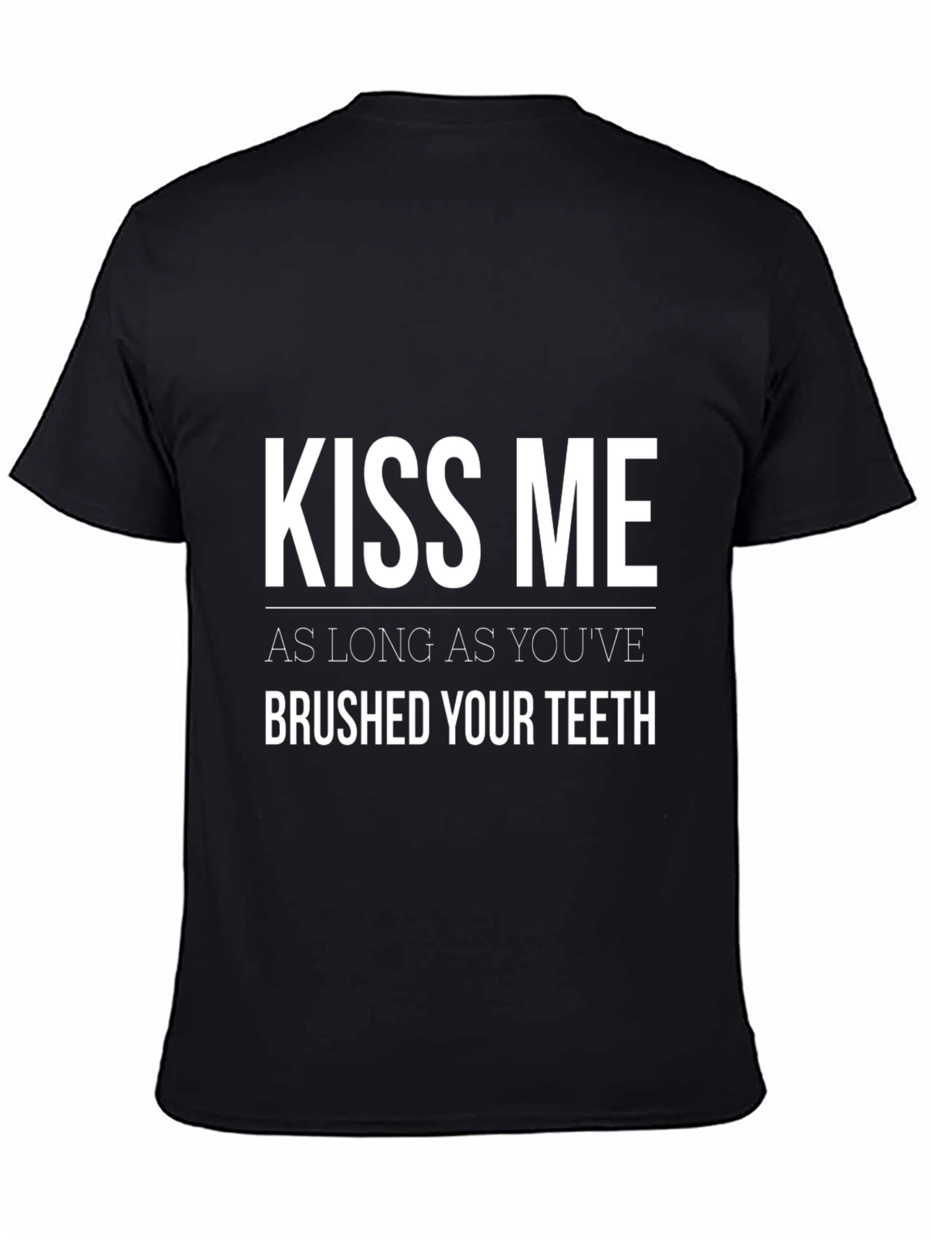 Kiss Me T-Shirt - Brushed Teeth Funny Tee
