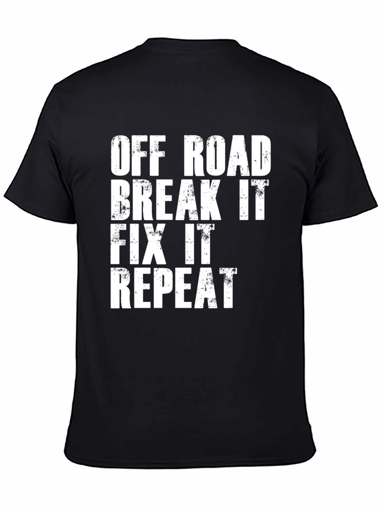 Off Road Break It Fix It Repeat Graphic T-Shirt