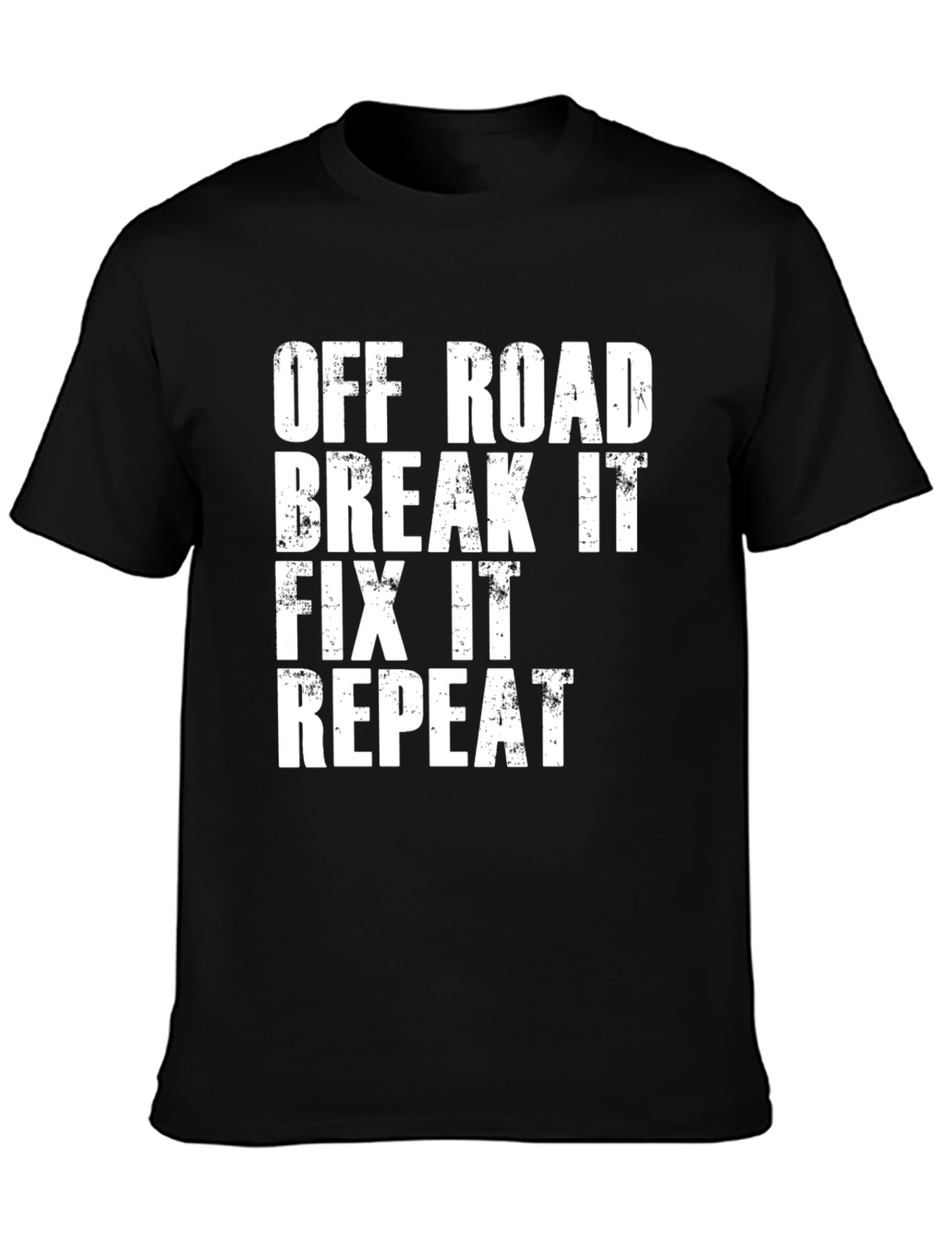 Off Road Break It Fix It Repeat Graphic T-Shirt