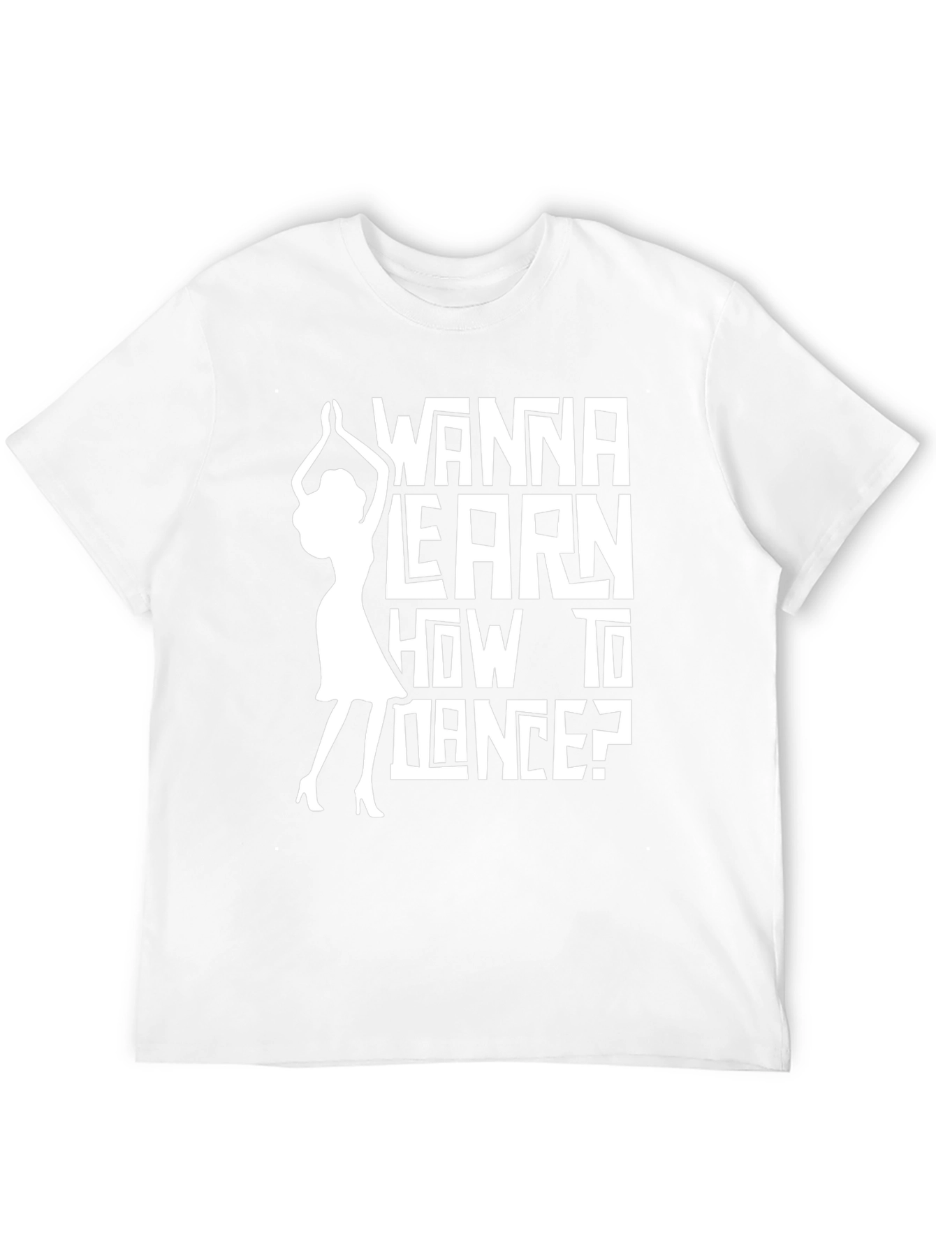 Wanna Learn How to Dance? Graphic Tee