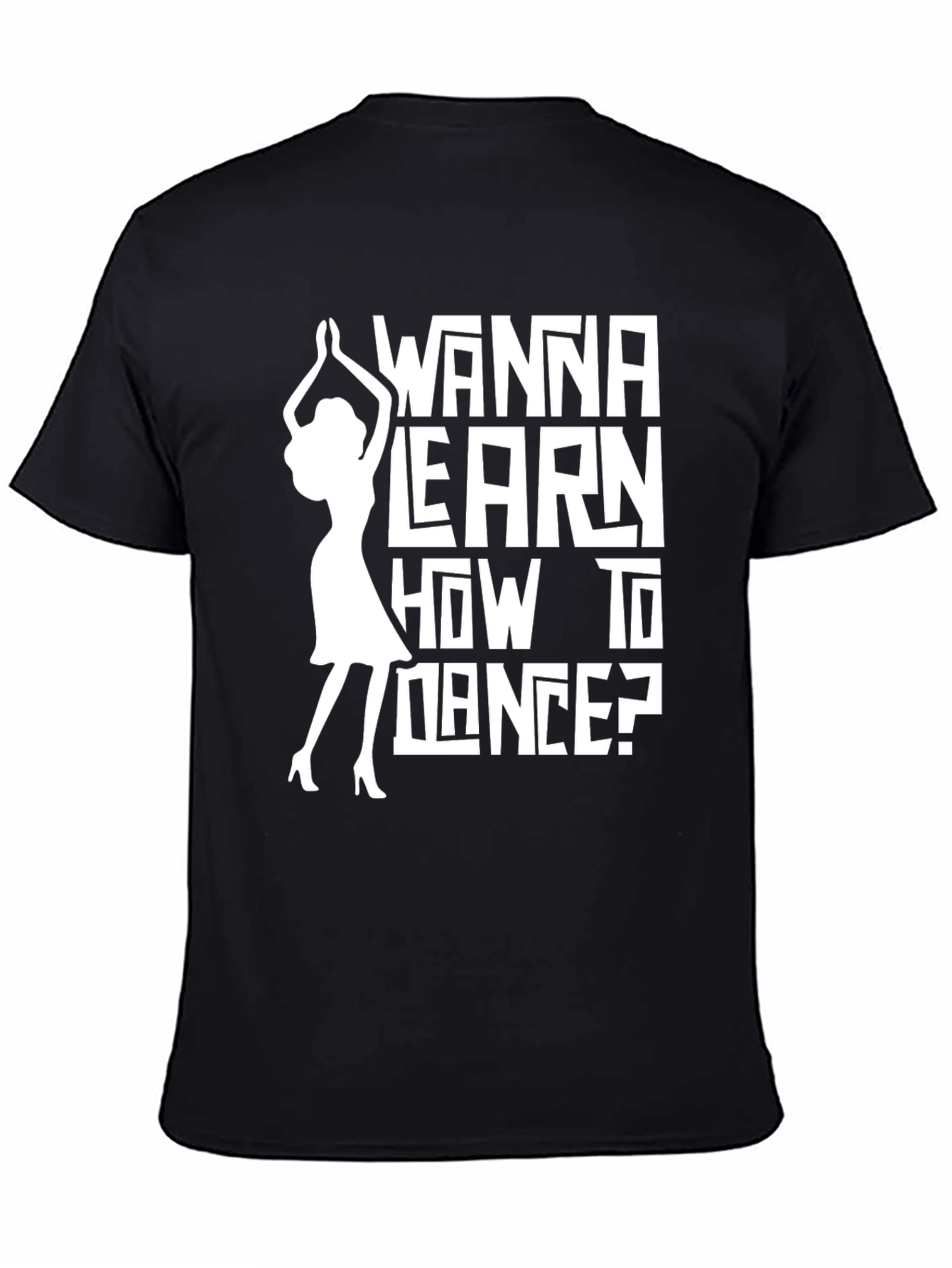 Wanna Learn How to Dance? Graphic Tee