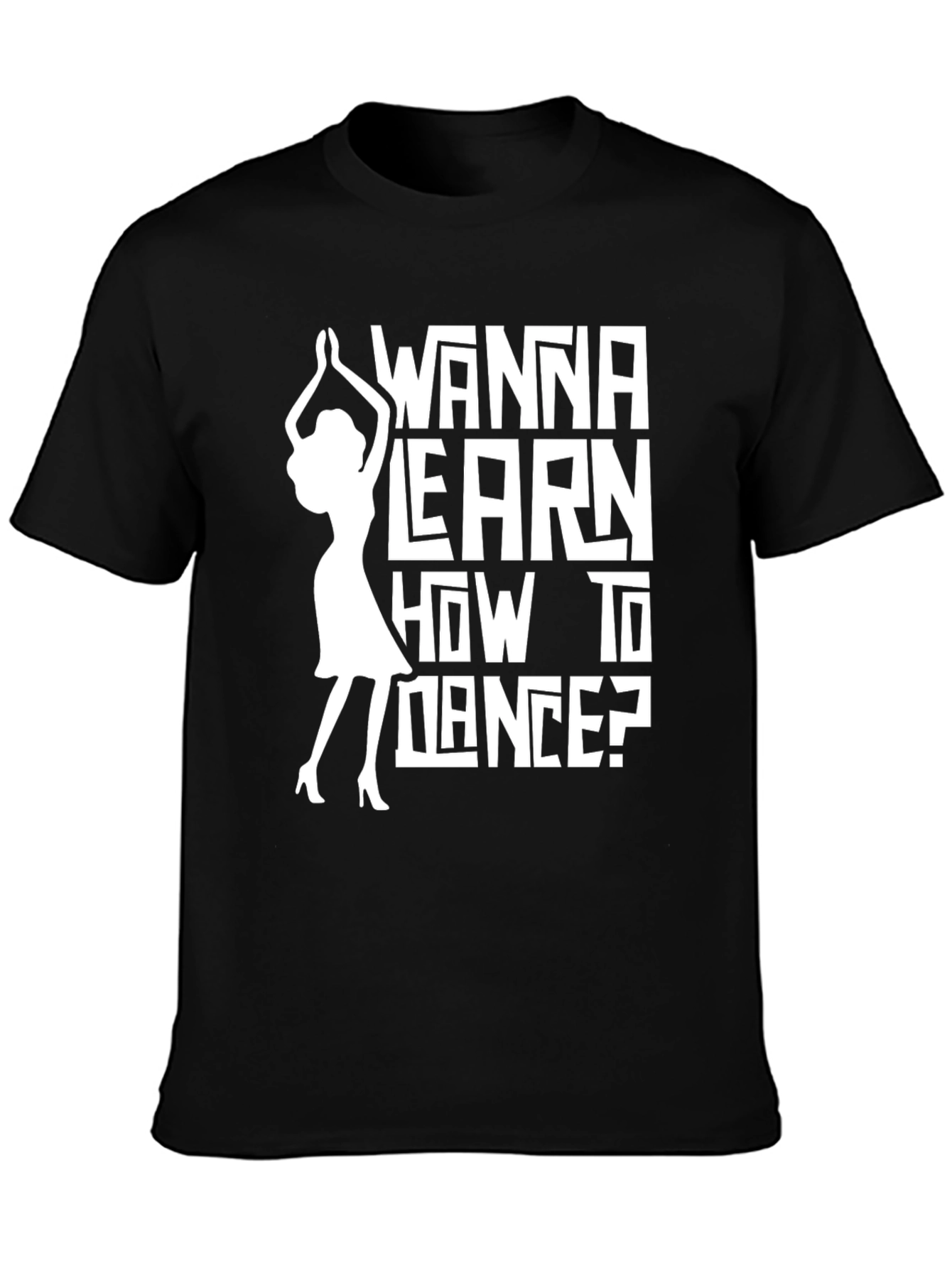 Wanna Learn How to Dance? Graphic Tee