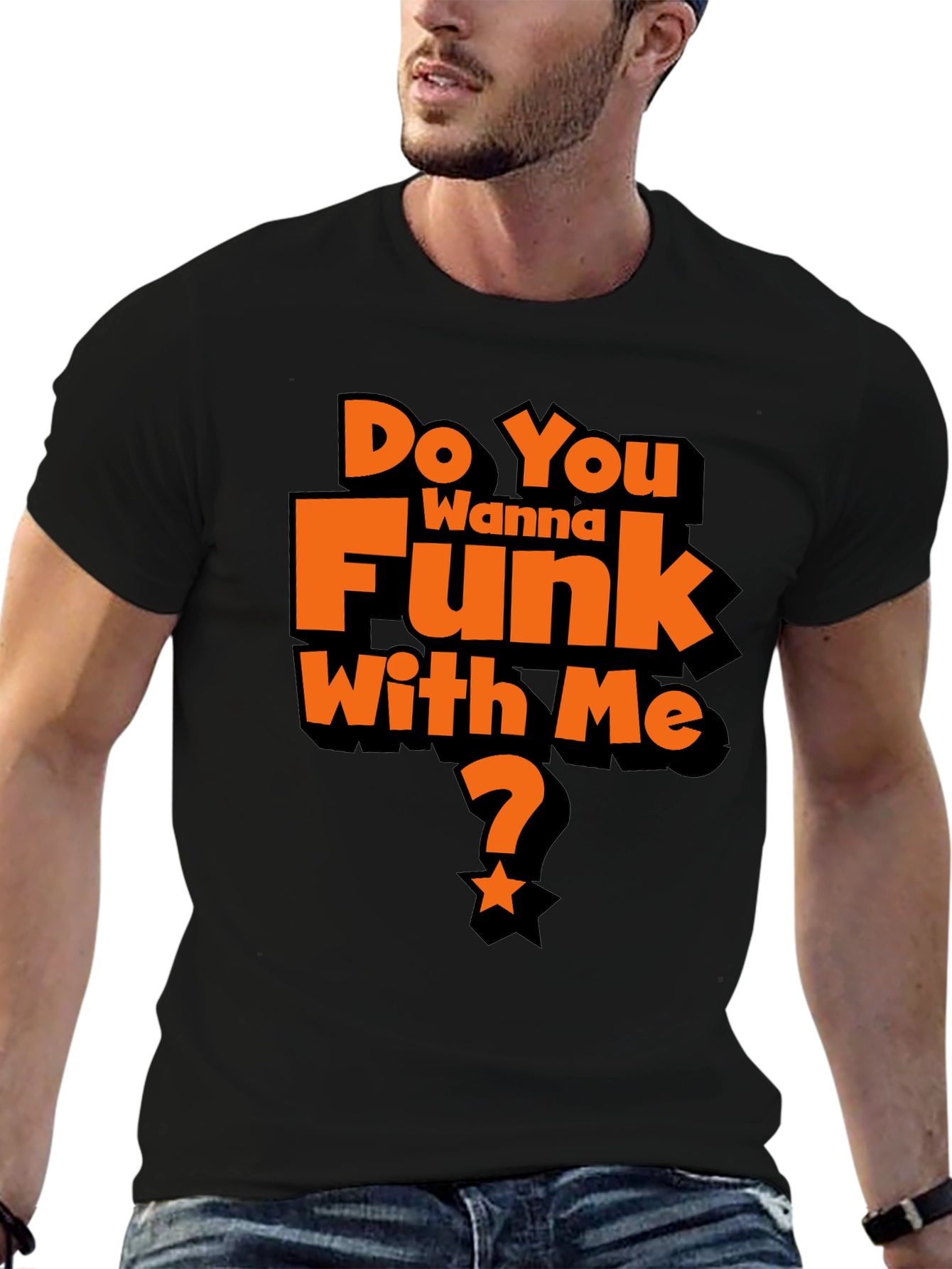 Do You Wanna Funk With Me? Graphic T-Shirt