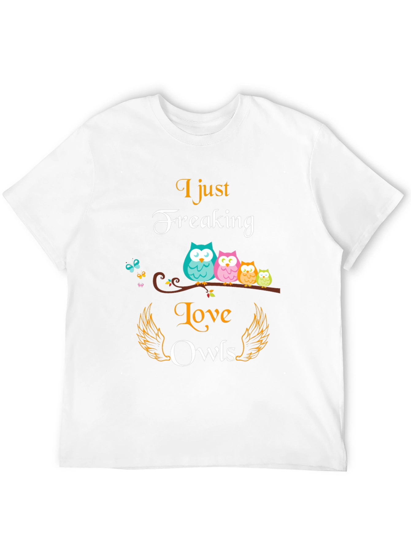 I Just Freaking Love Owls T-Shirt