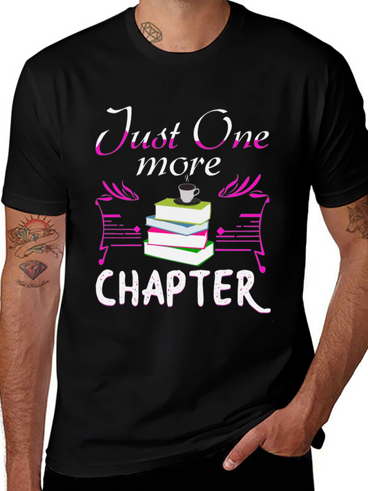 Just One More Chapter T-Shirt - Book Lover Apparel