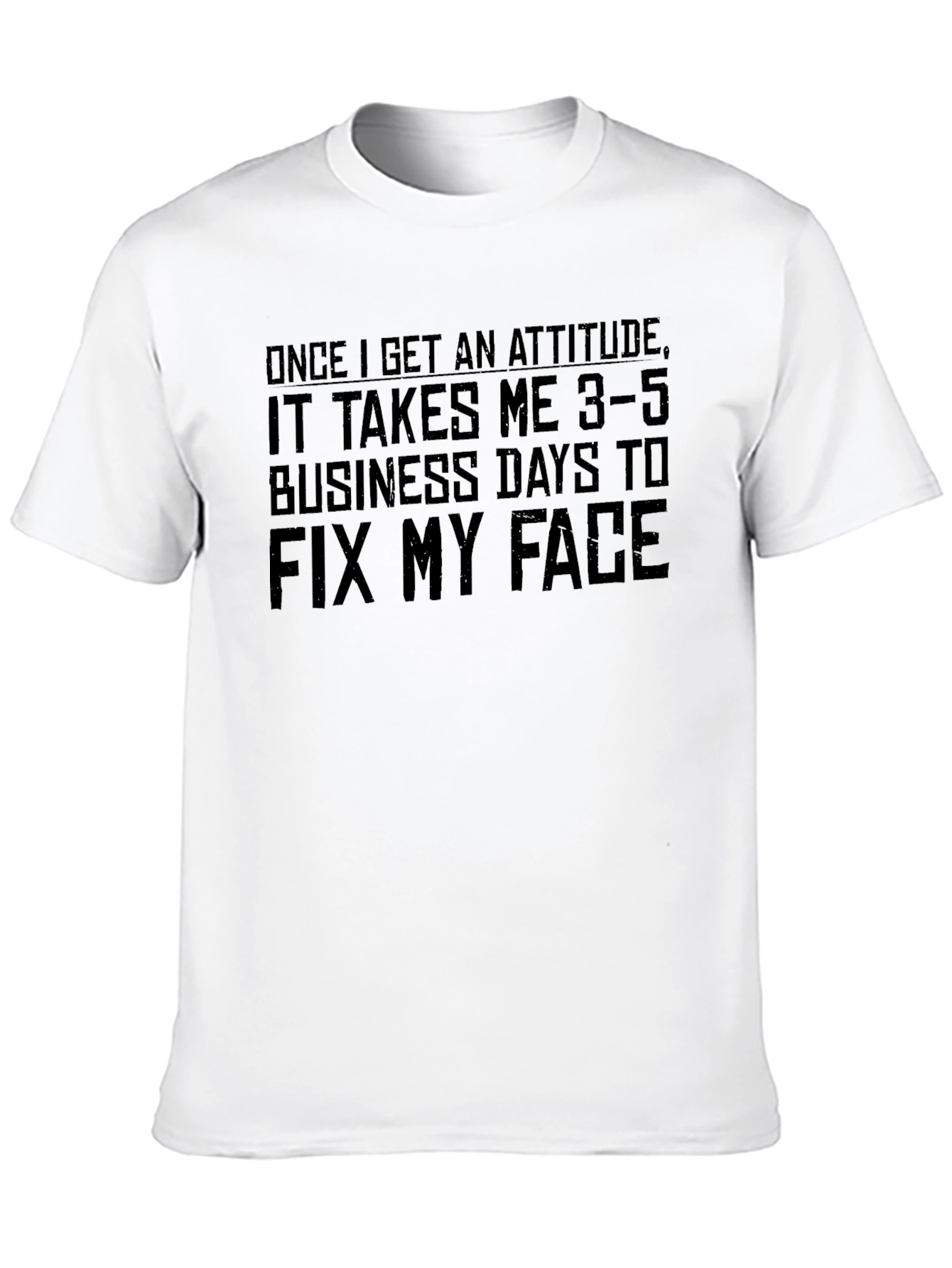 Attitude T-Shirt - Funny Graphic Tee for Men
