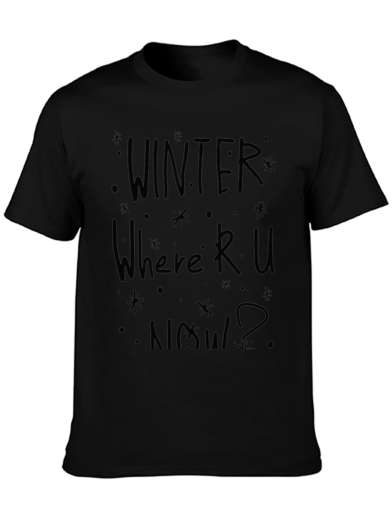 Winter Where R U Now? Black Graphic T-Shirt