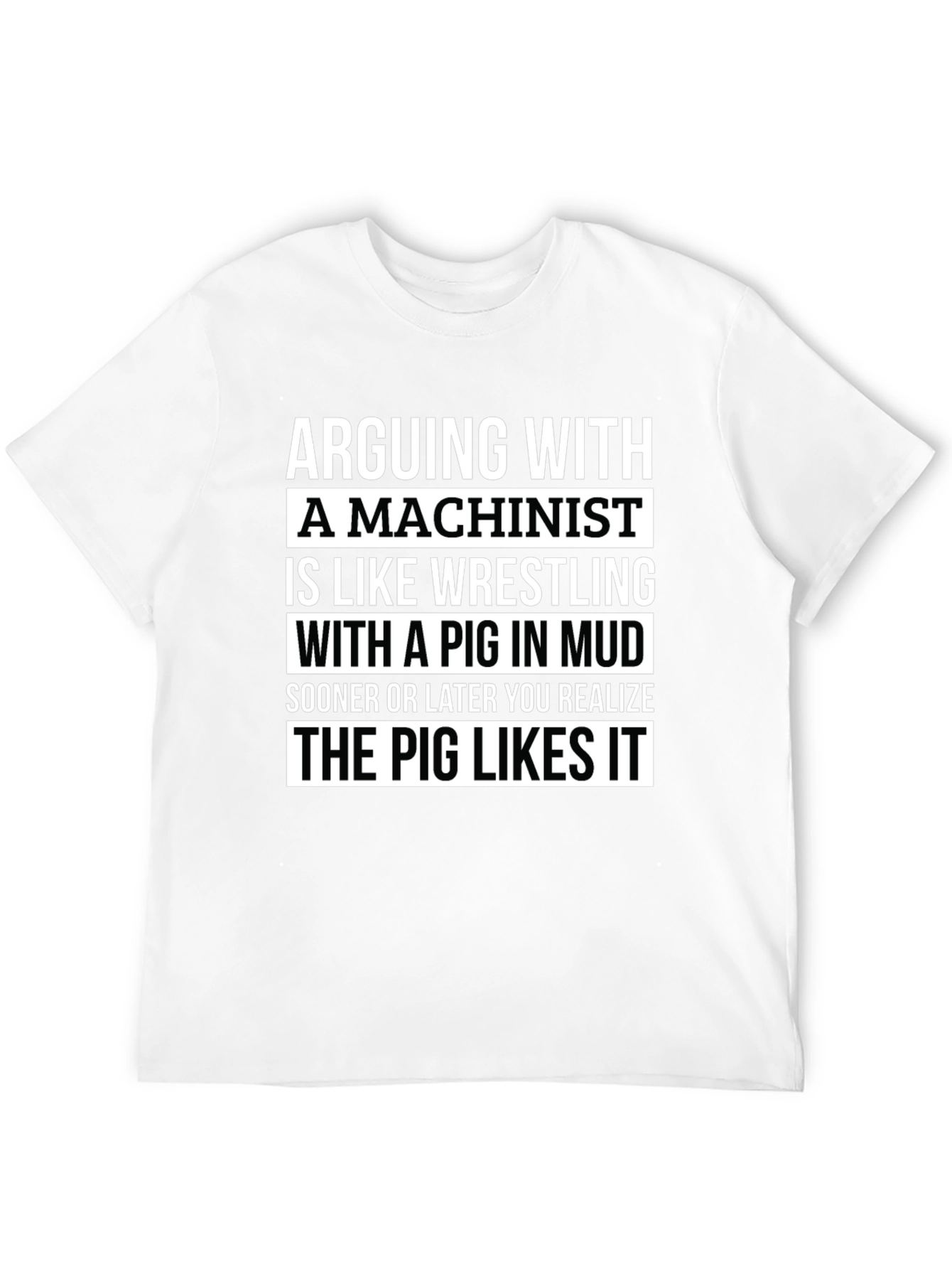 Machinist Pig in Mud T-Shirt - Funny Machining Tee