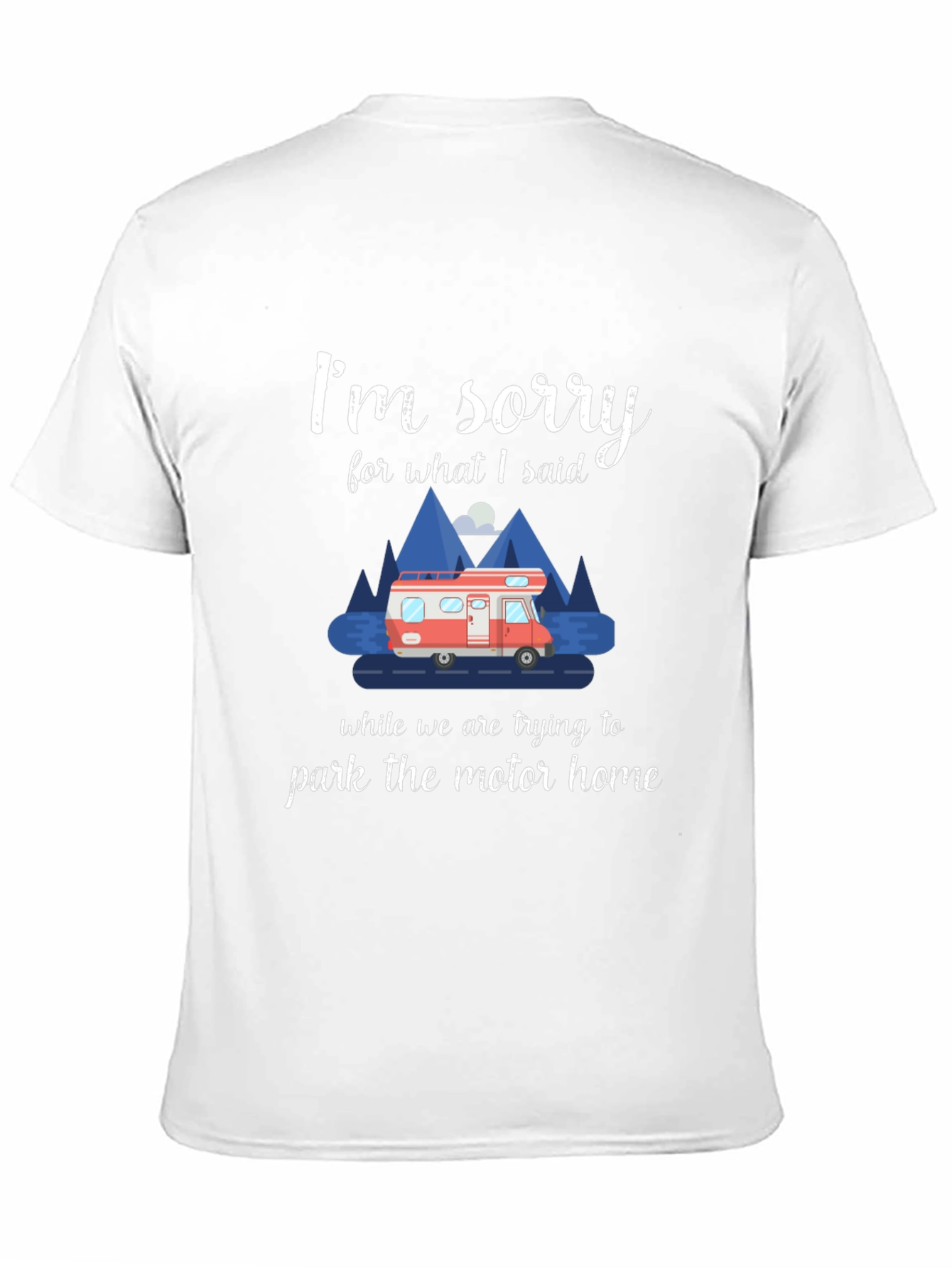 Funny Camping T-Shirt - Motorhome Parking Apology Tee