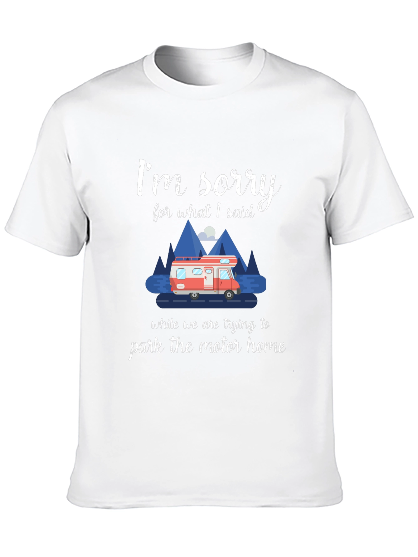 Funny Camping T-Shirt - Motorhome Parking Apology Tee
