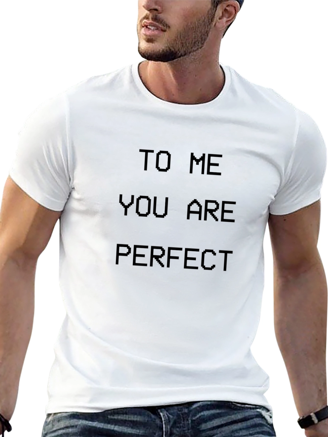 To Me You Are Perfect Black T-Shirt