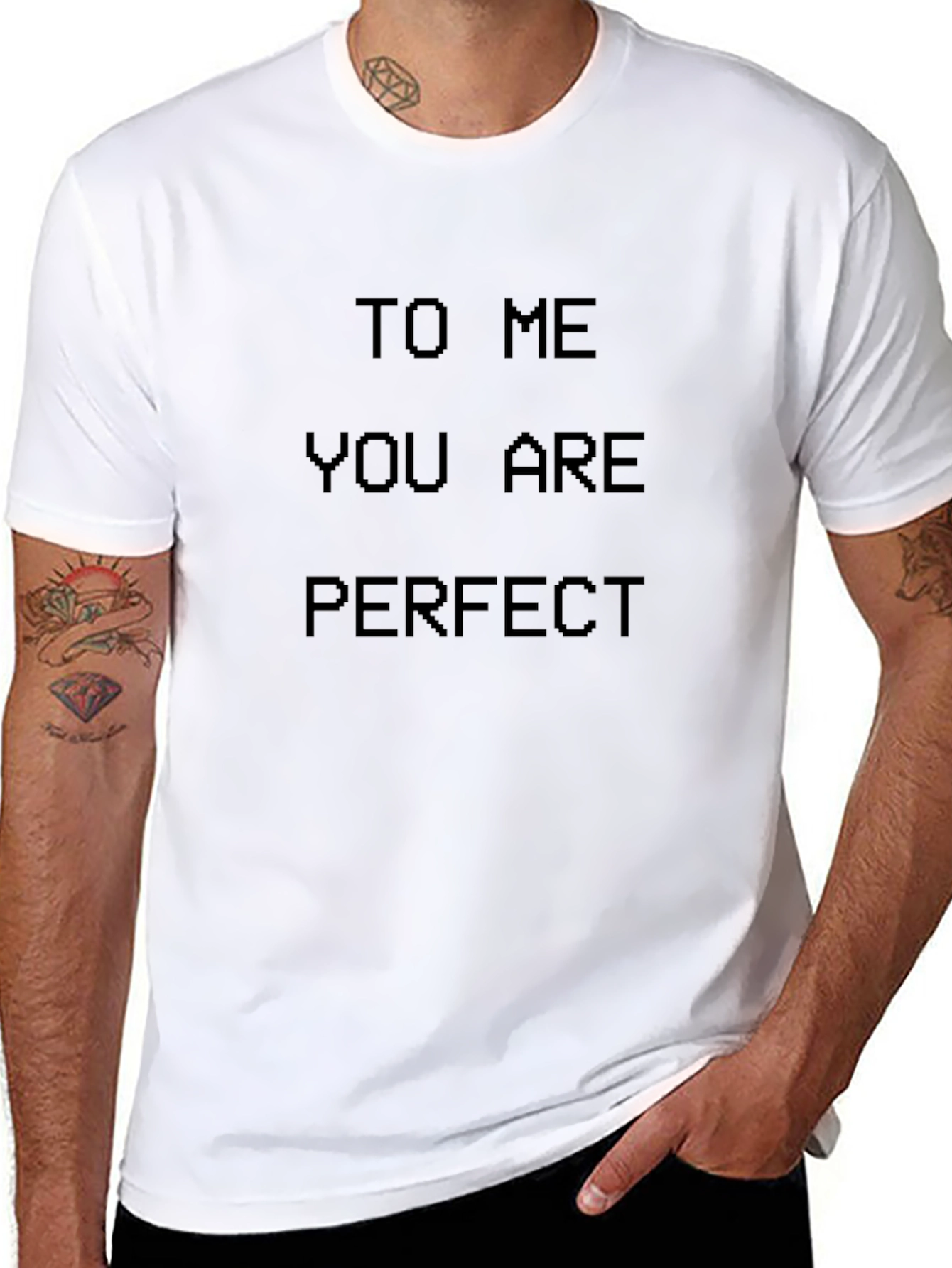 To Me You Are Perfect Black T-Shirt