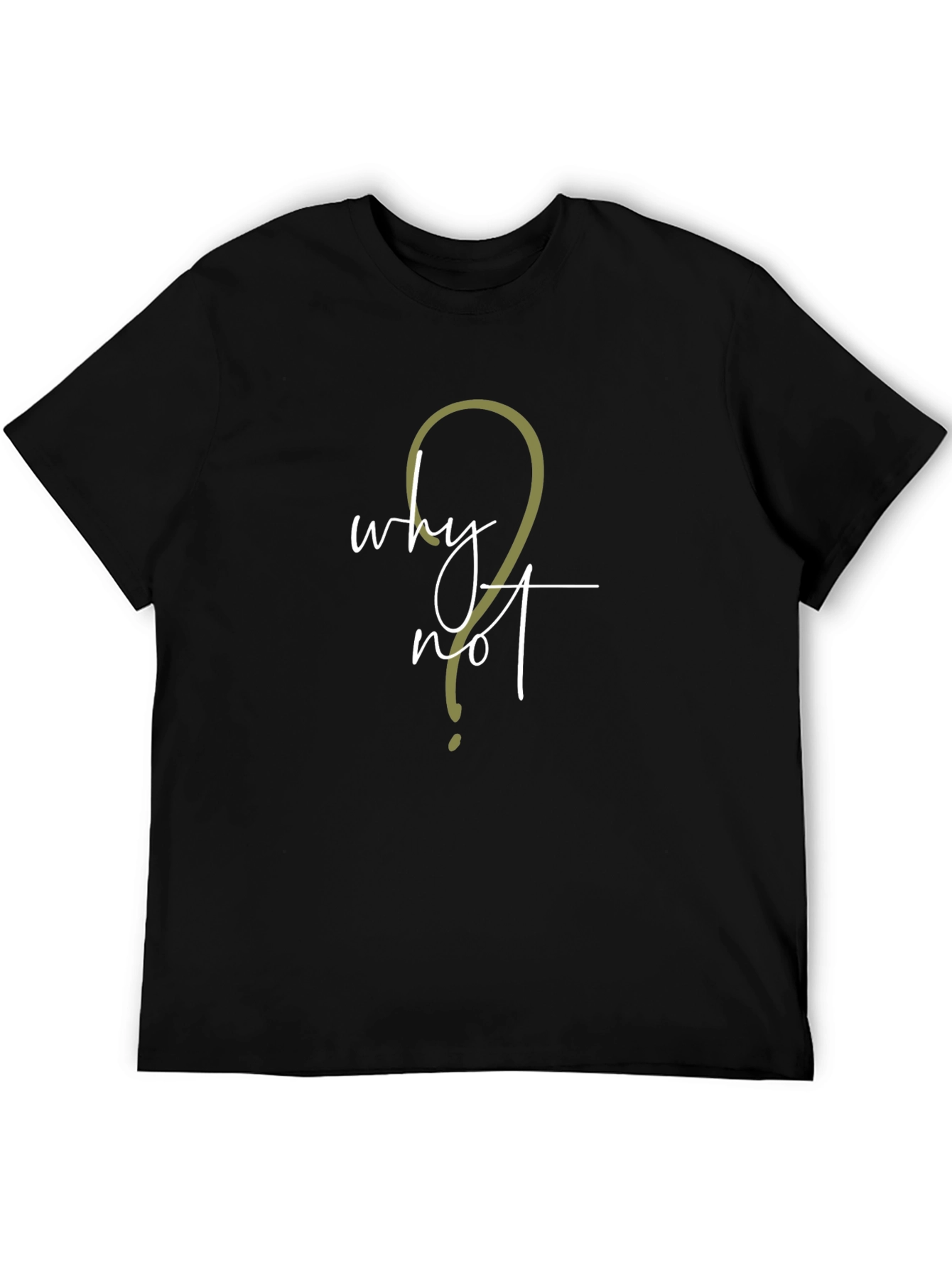 Why Not? Mens Black Graphic T-Shirt