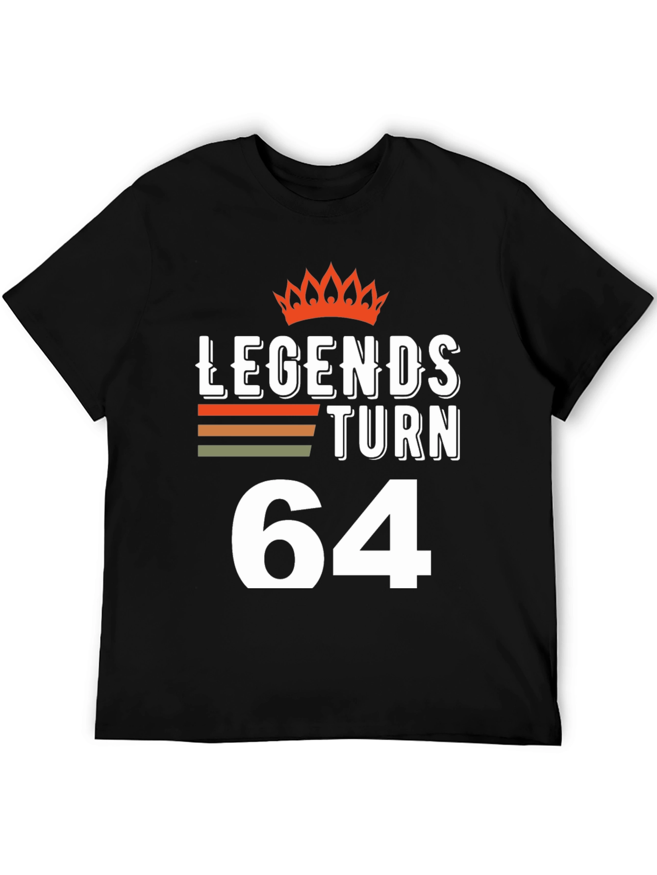 Legends Turn 64 T-Shirt - Birthday Gift