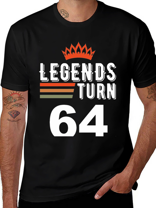 Legends Turn 64 T-Shirt - Birthday Gift