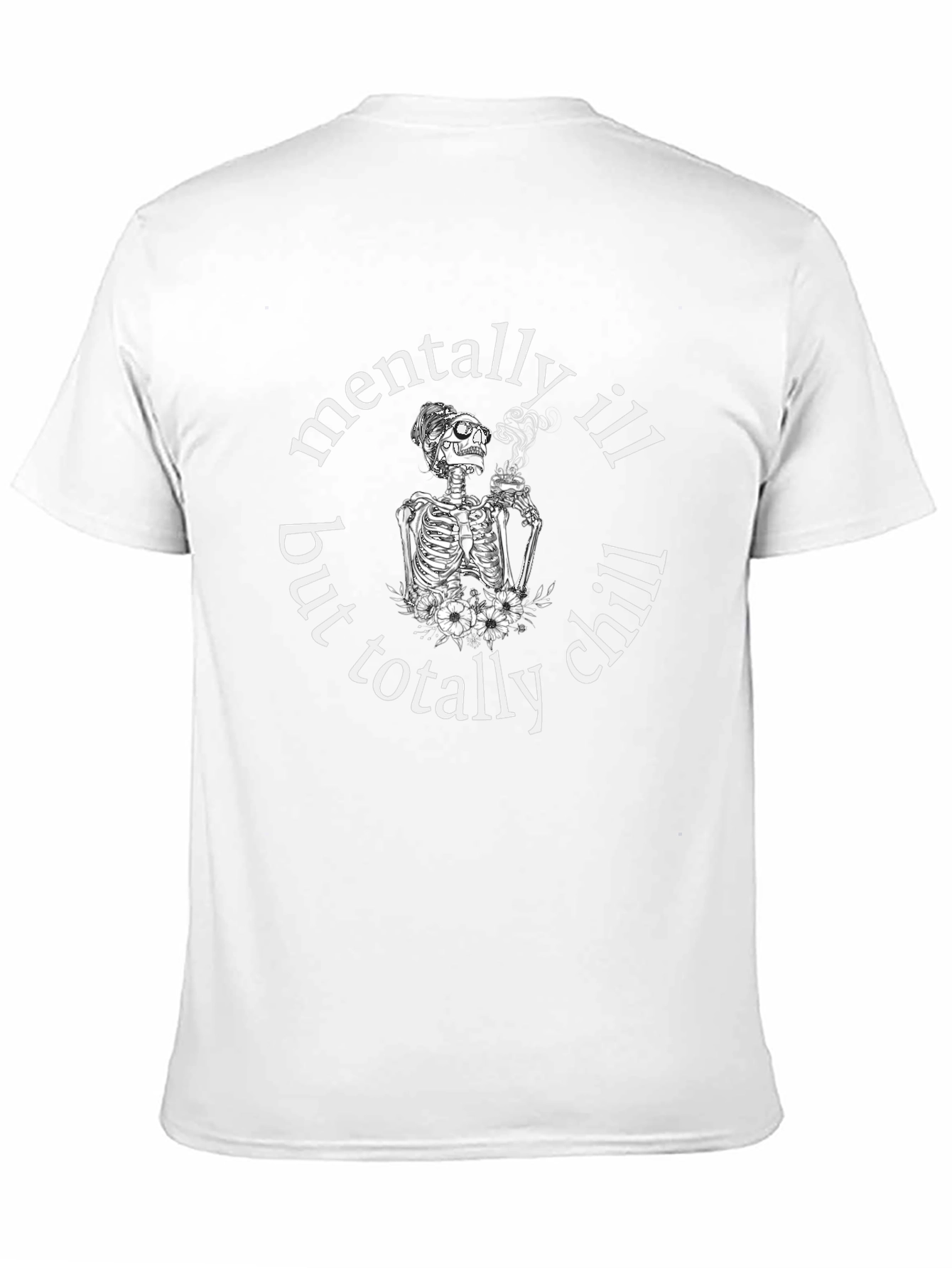 Mentally Ill but Totally Chill Graphic Tee