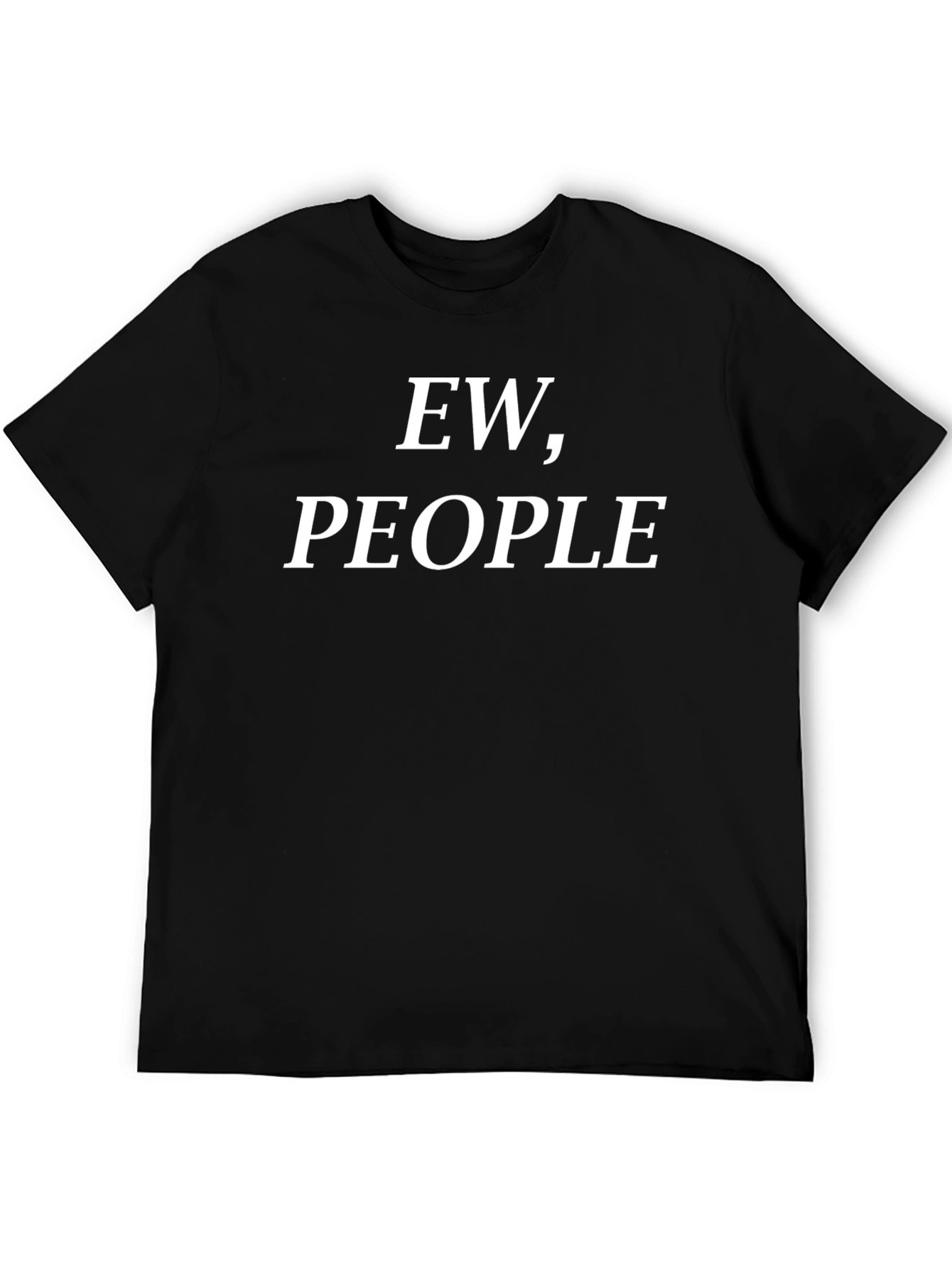 Ew People T-Shirt Funny Introvert Tee
