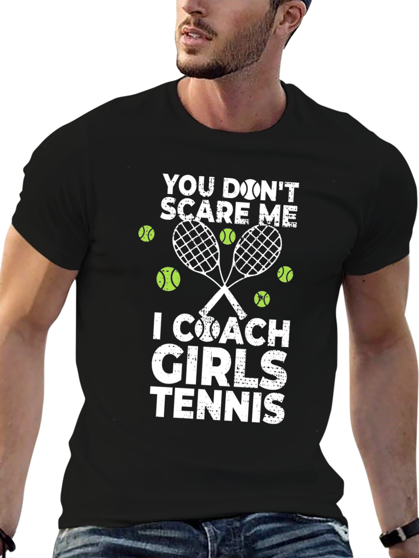 Tennis Coach Graphic Tee - You Dont Scare Me!