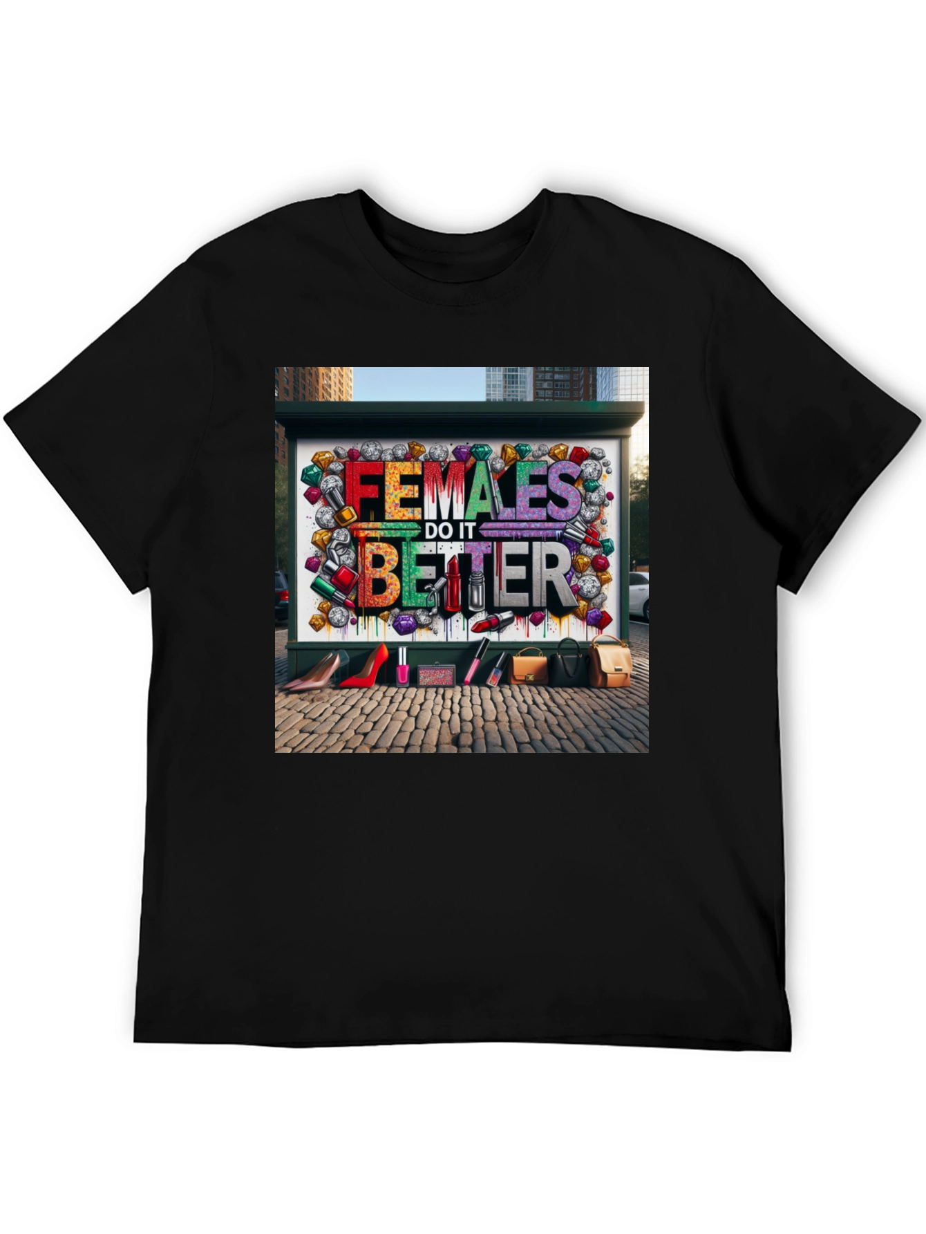 Females Do It Better T-Shirt