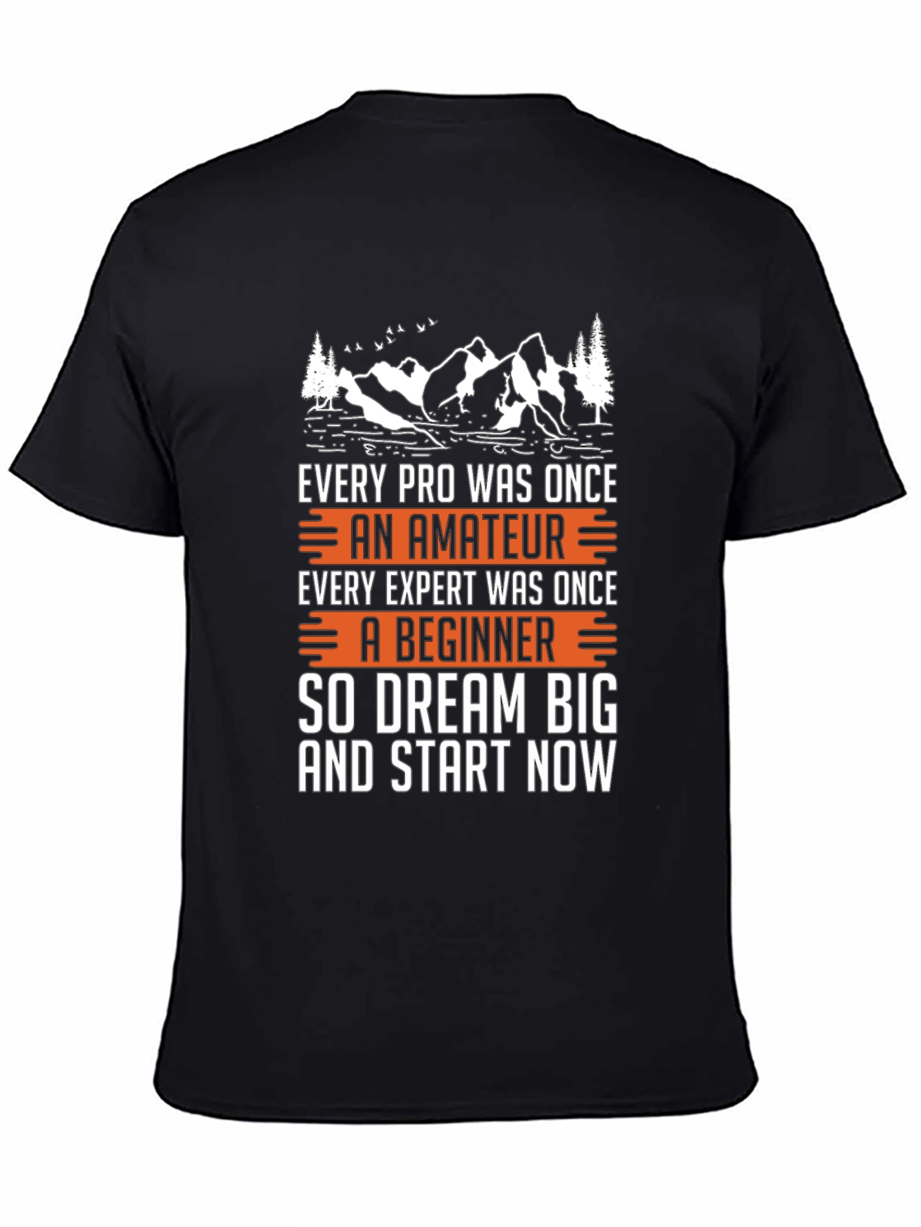 Motivational Black T-Shirt - Dream Big Start Now