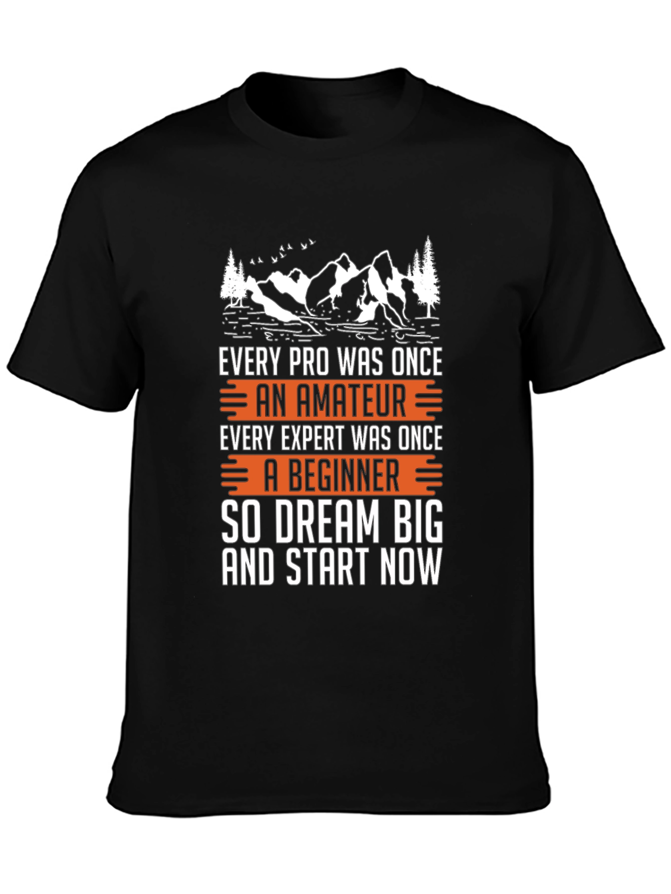 Motivational Black T-Shirt - Dream Big Start Now