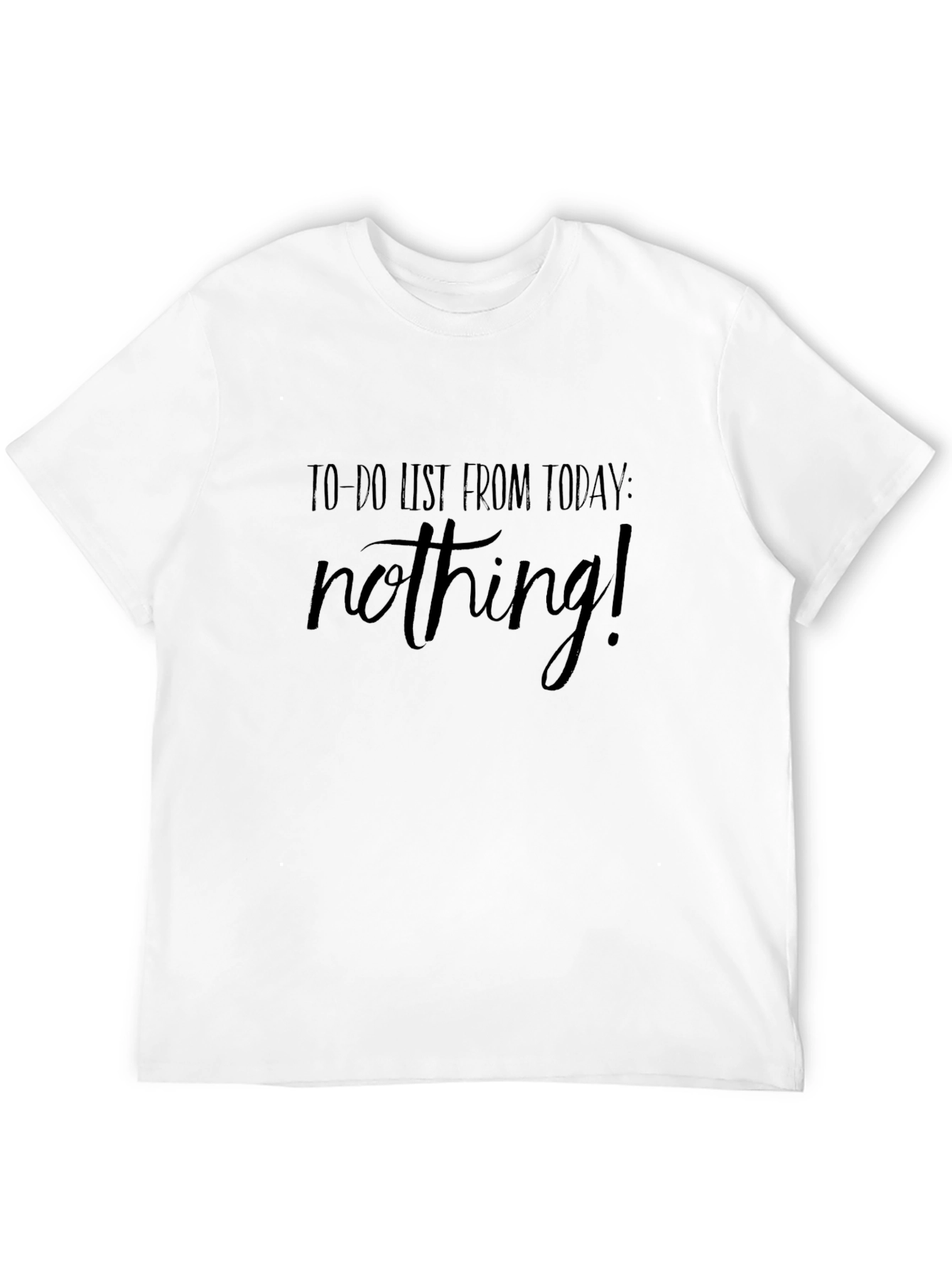 Funny To-Do List Nothing! Black Graphic T-Shirt