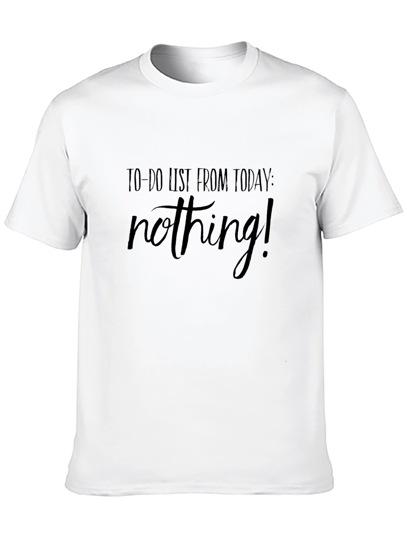 Funny To-Do List Nothing! Black Graphic T-Shirt