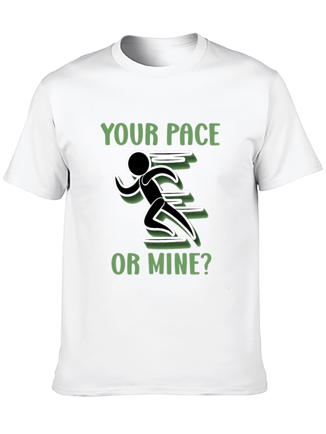 Your Pace or Mine? Running T-Shirt