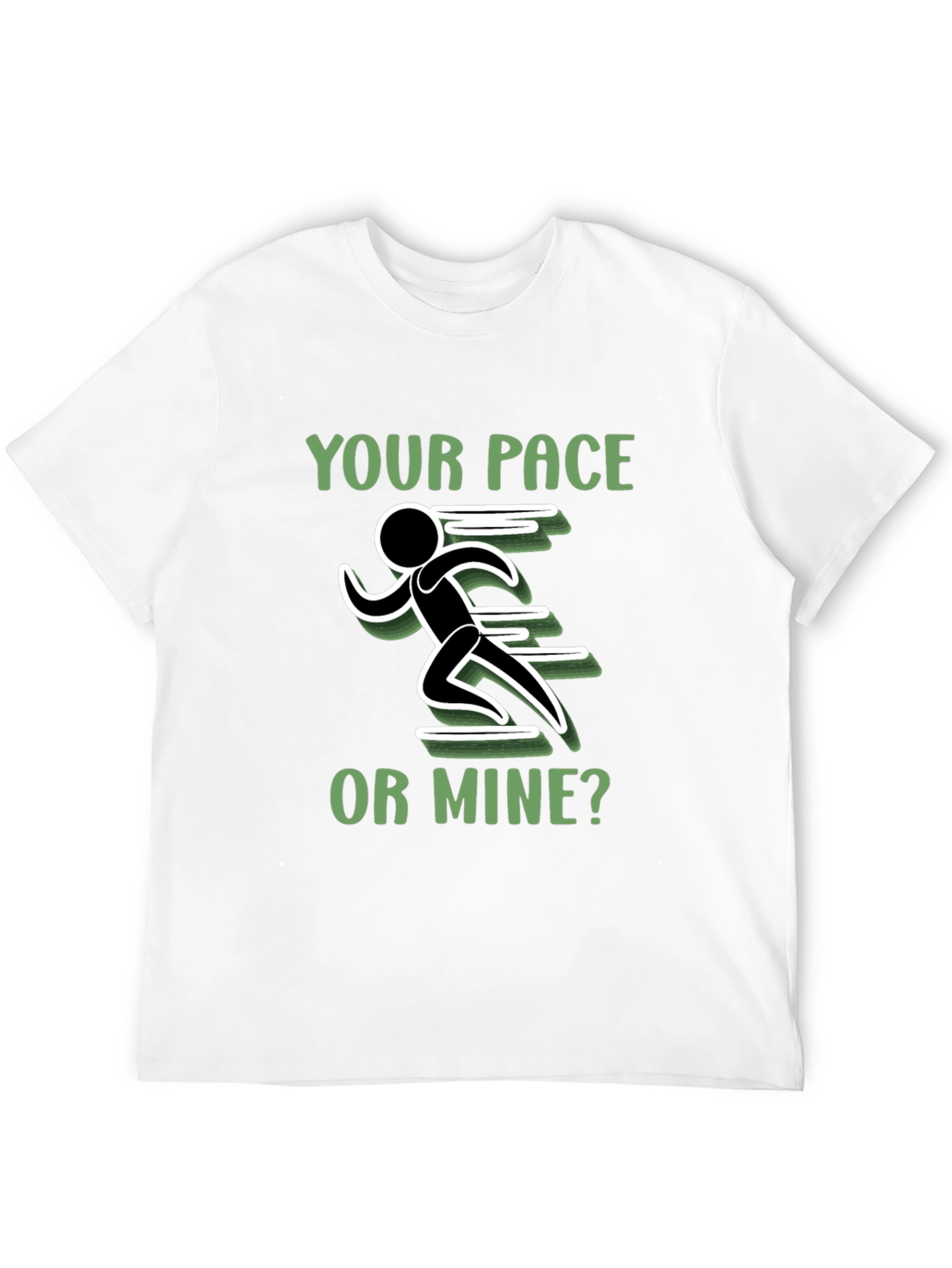 Your Pace or Mine? Running T-Shirt