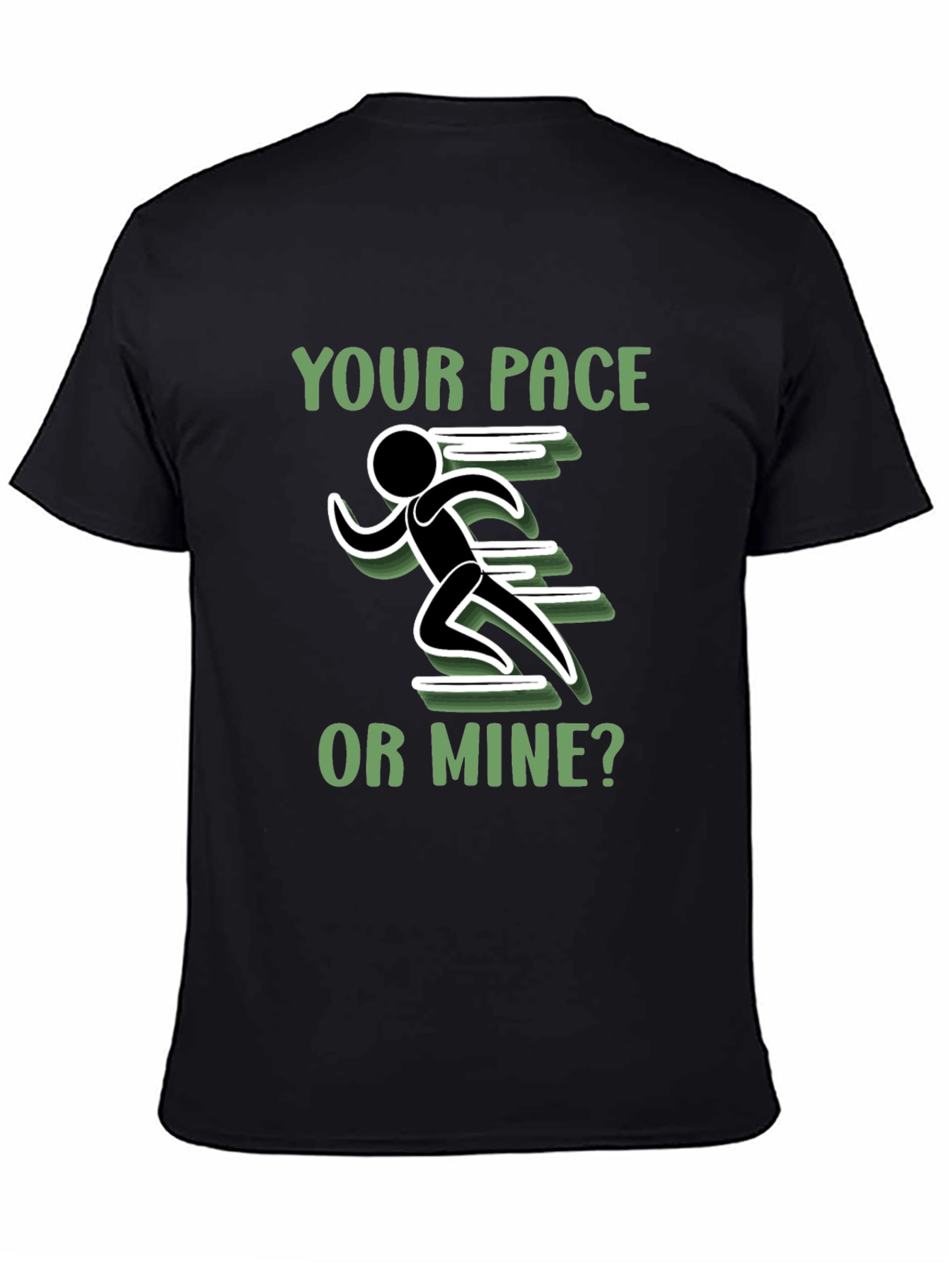 Your Pace or Mine? Running T-Shirt