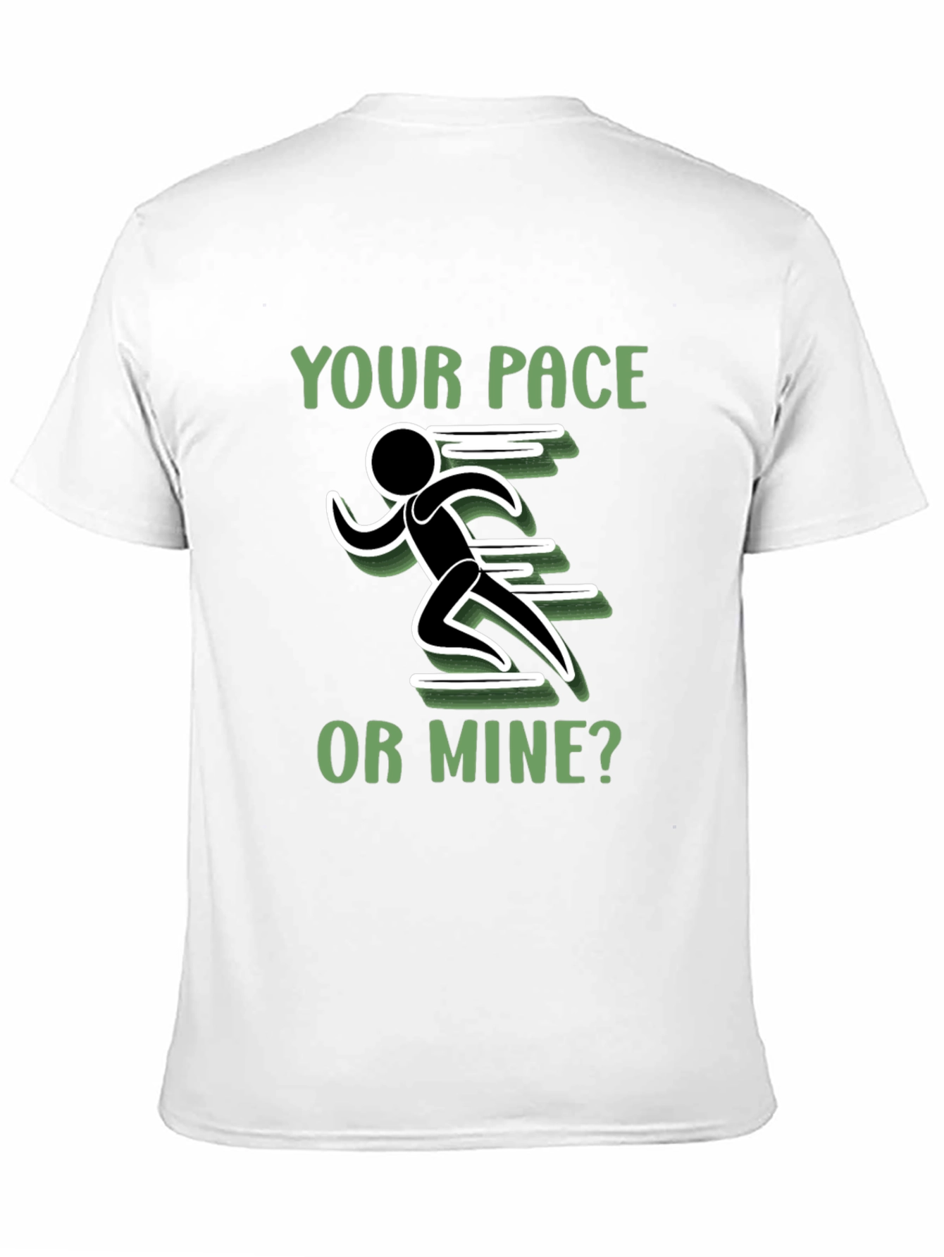 Your Pace or Mine? Running T-Shirt