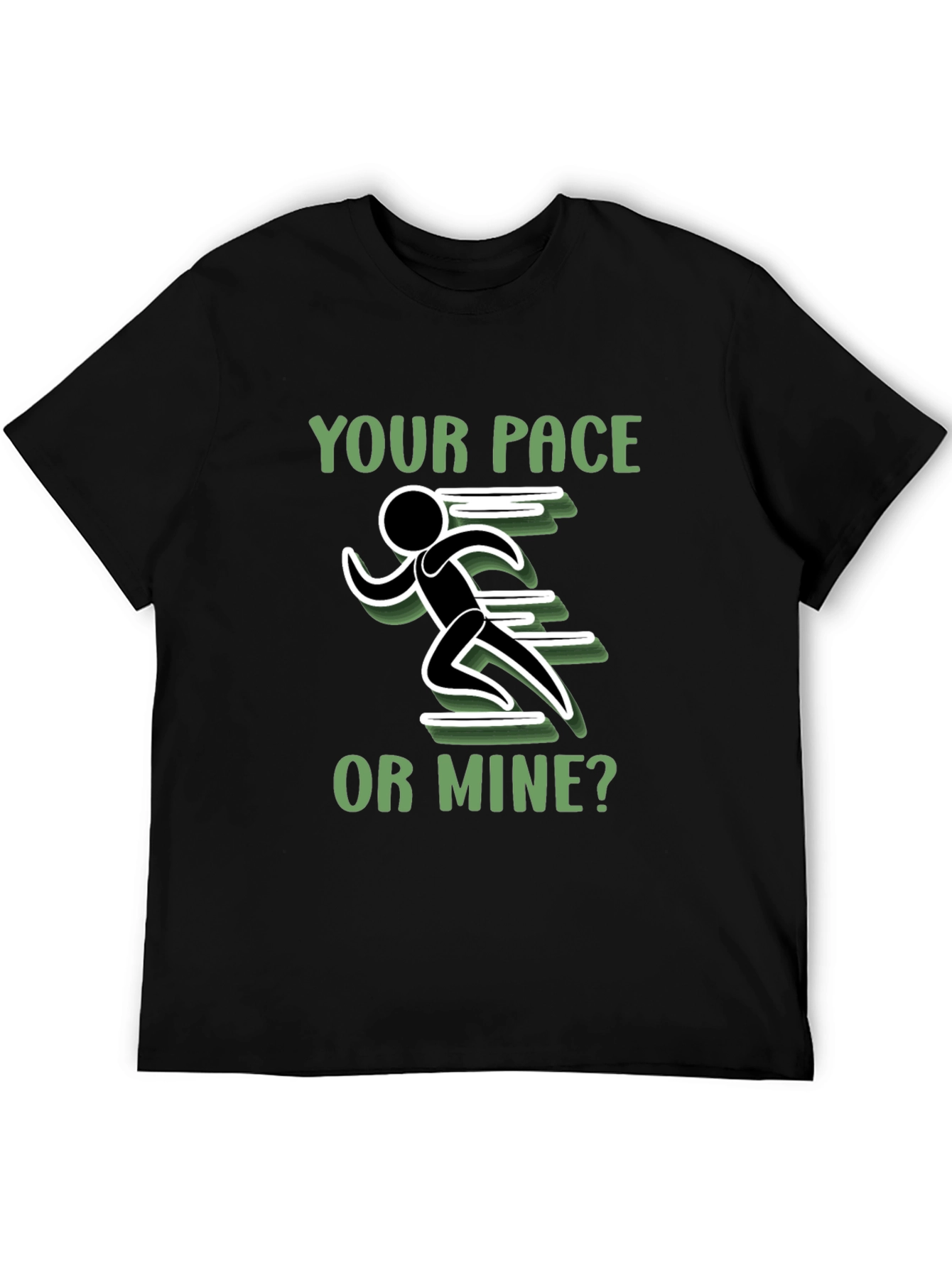 Your Pace or Mine? Running T-Shirt