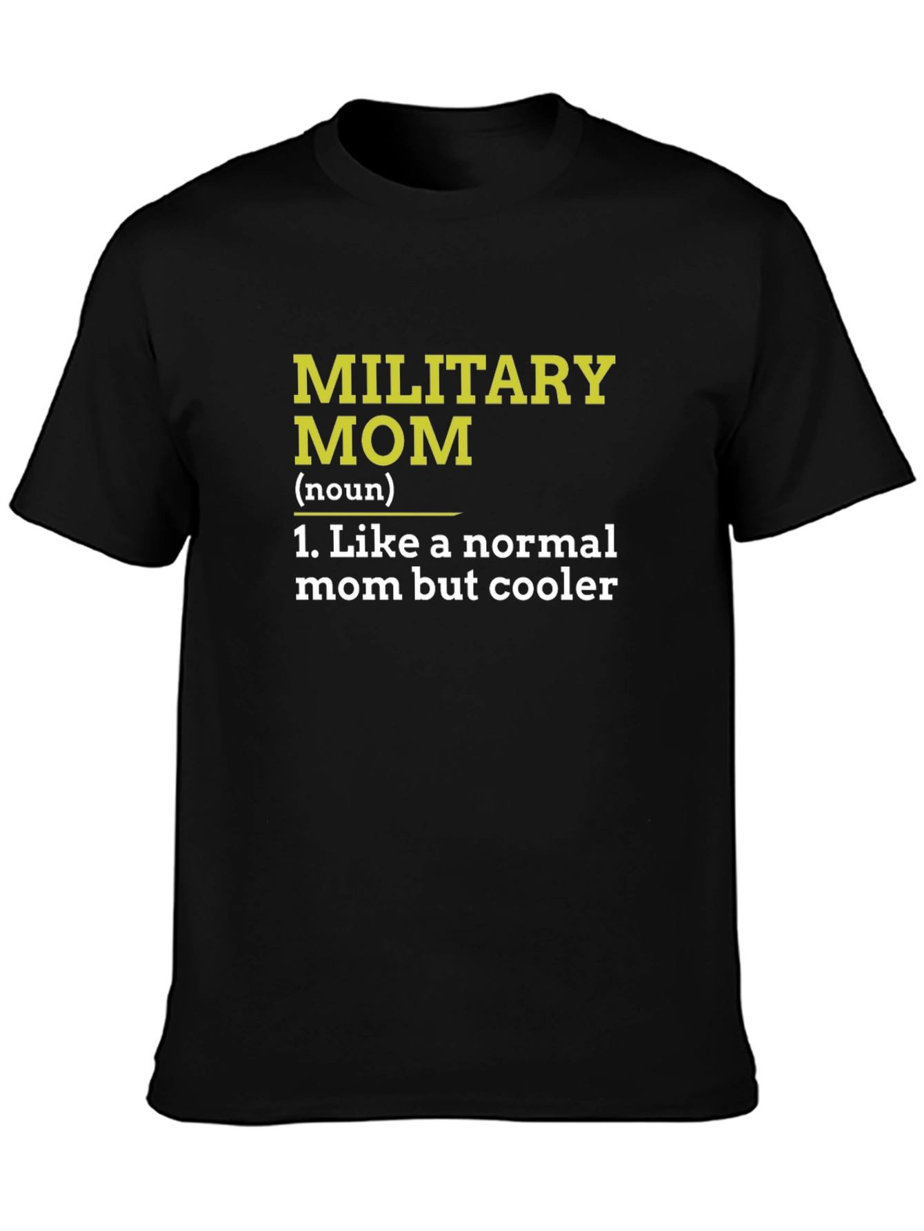 Military Mom Definition Black T-Shirt