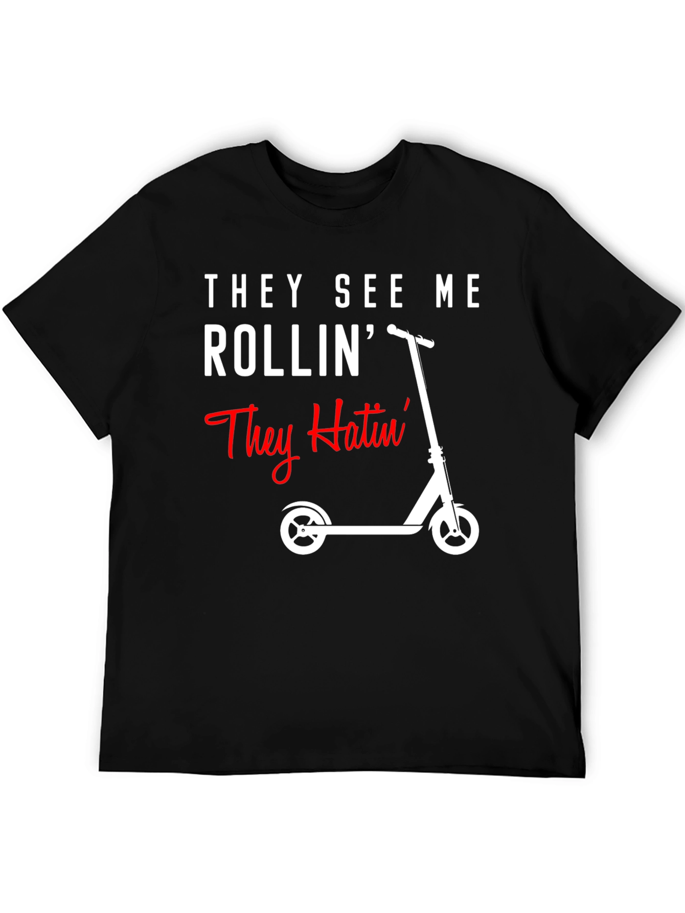 They See Me Rollin T-Shirt