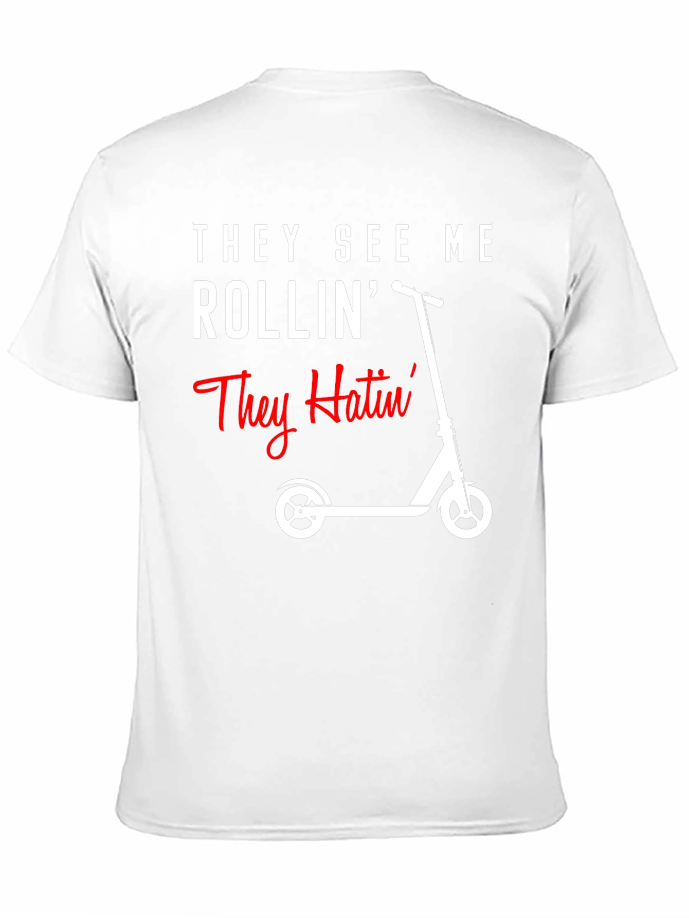 They See Me Rollin T-Shirt